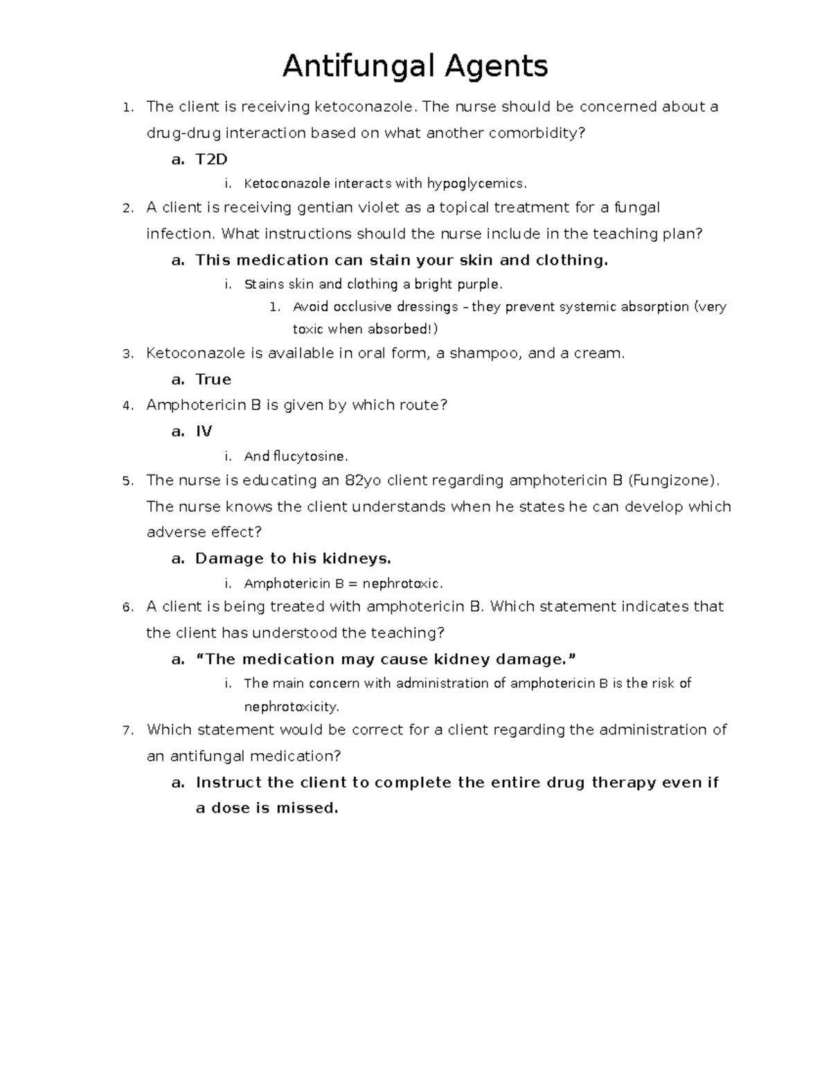 Antifungal Agents Questions, answers and rationales 1. The client is receiving ketoconazole