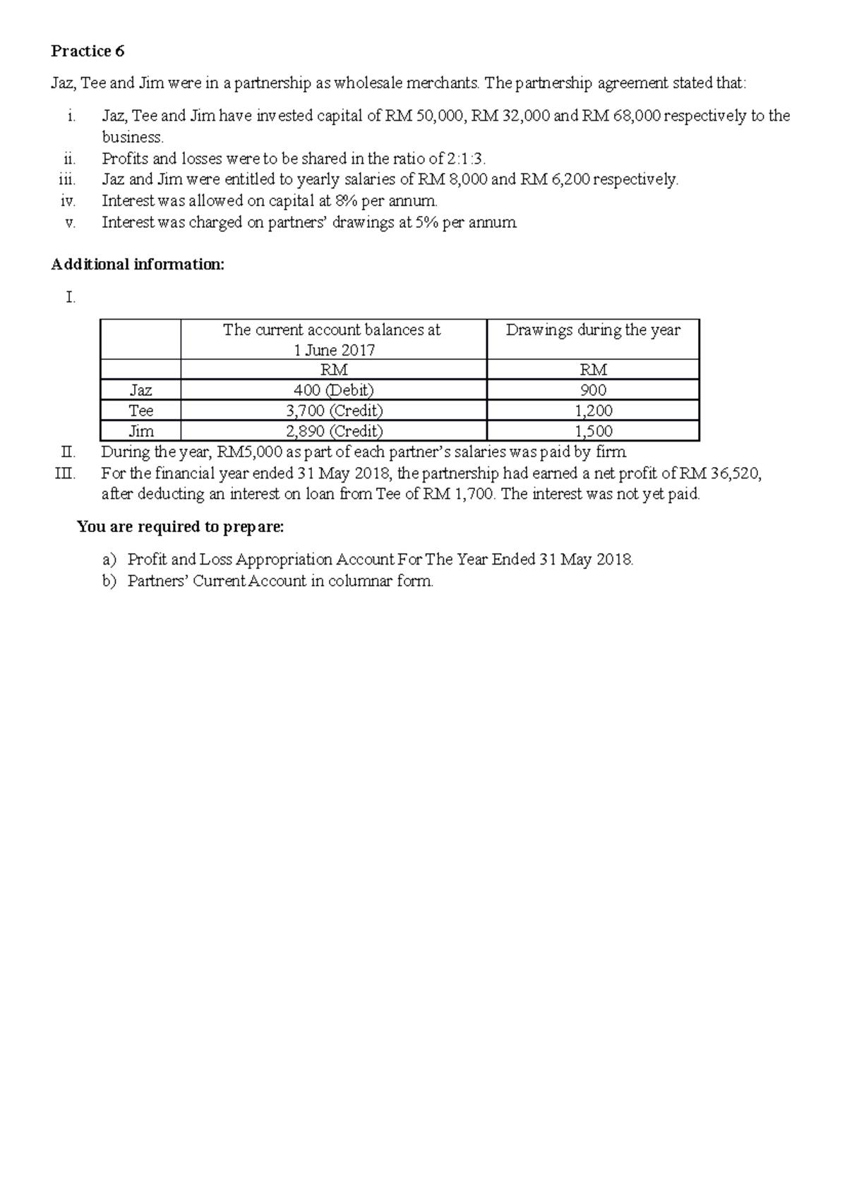 Question Partnership Practice 6 - Practice 6 Jaz, Tee and Jim were in a ...