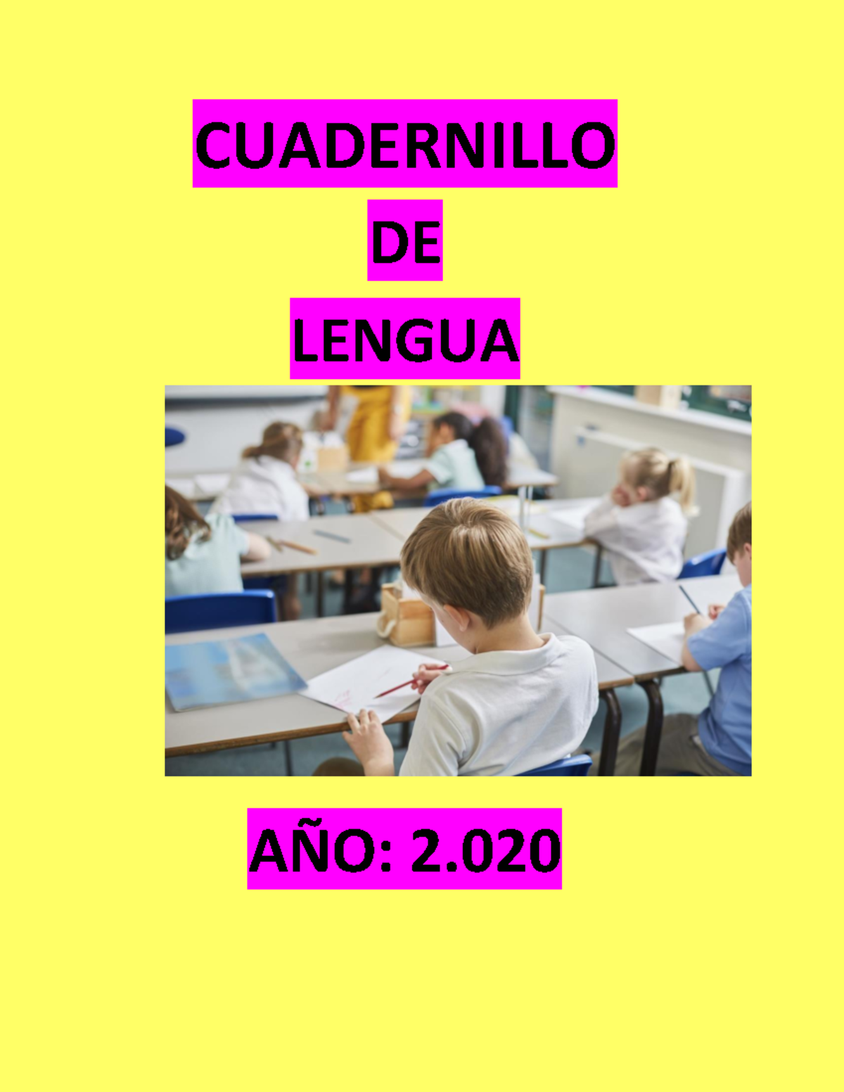 Cuadernillo DE Lengua 2020 Primer Grado - CUADERNILLO DE LENGUA AÑO: 2 ...