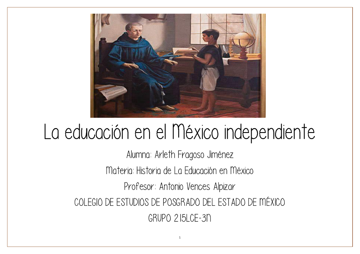 La Educación En El México Independiente La EducaciÛn En El MÈxico Independiente Alumna Arleth 4643