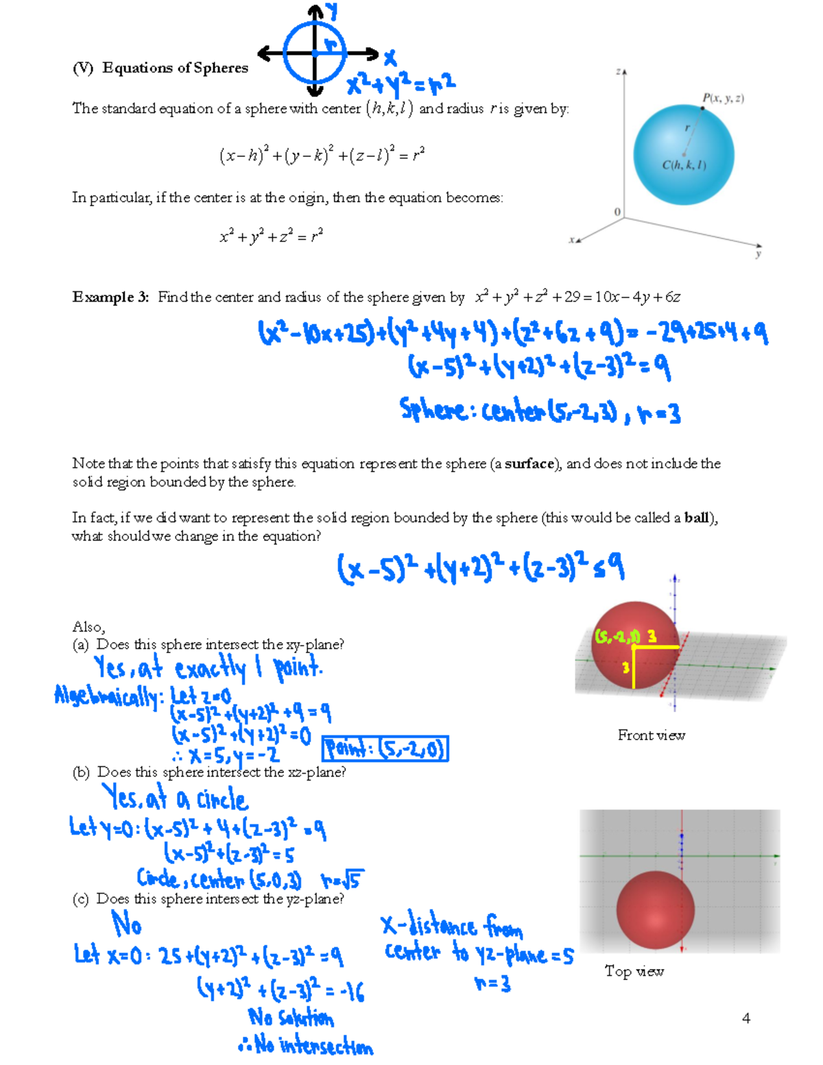 Equations of Spheres In fact, if we did want to represent the solid region bounded by the