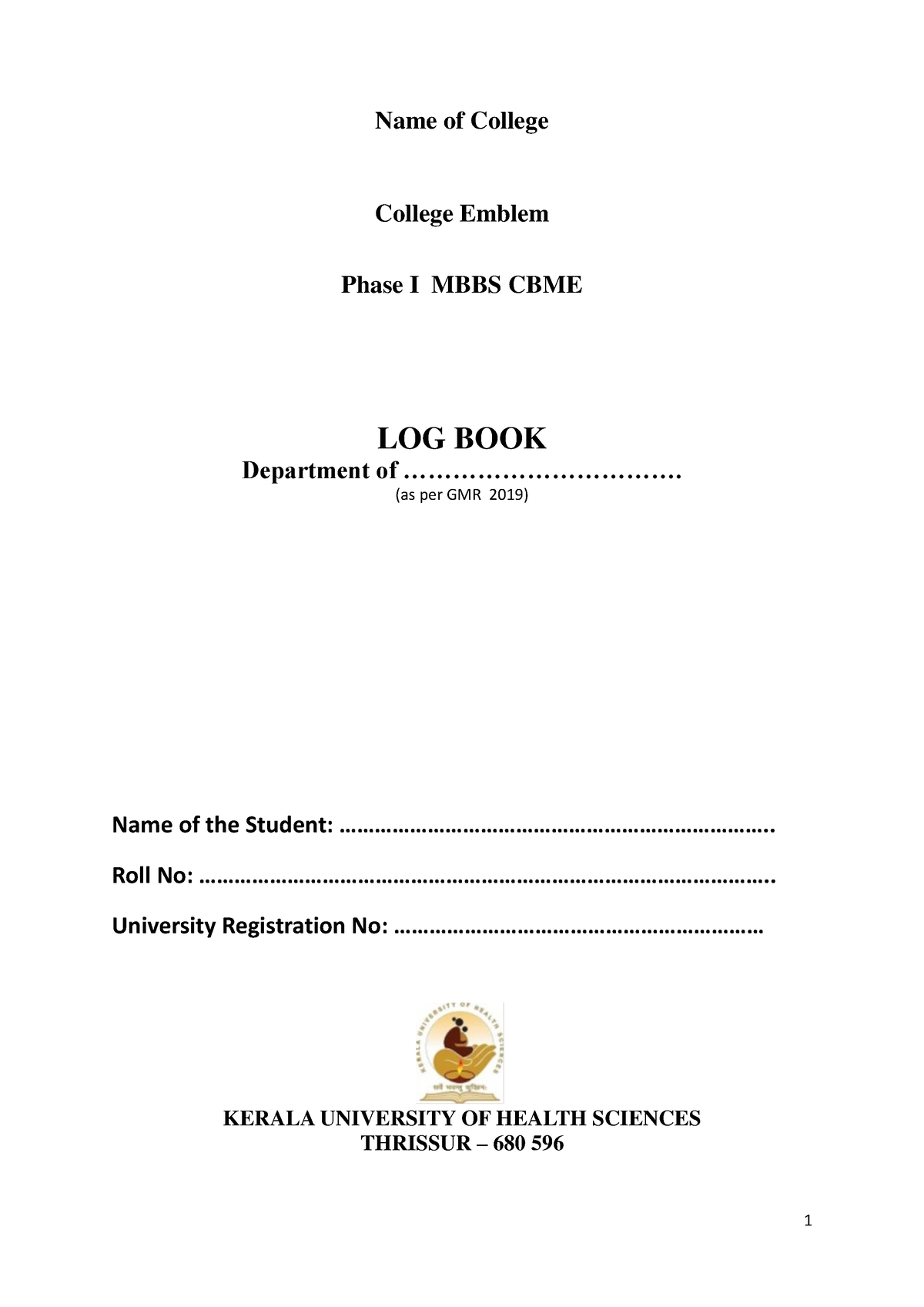 Format of KUHS Log Book Name of College College Emblem Phase I