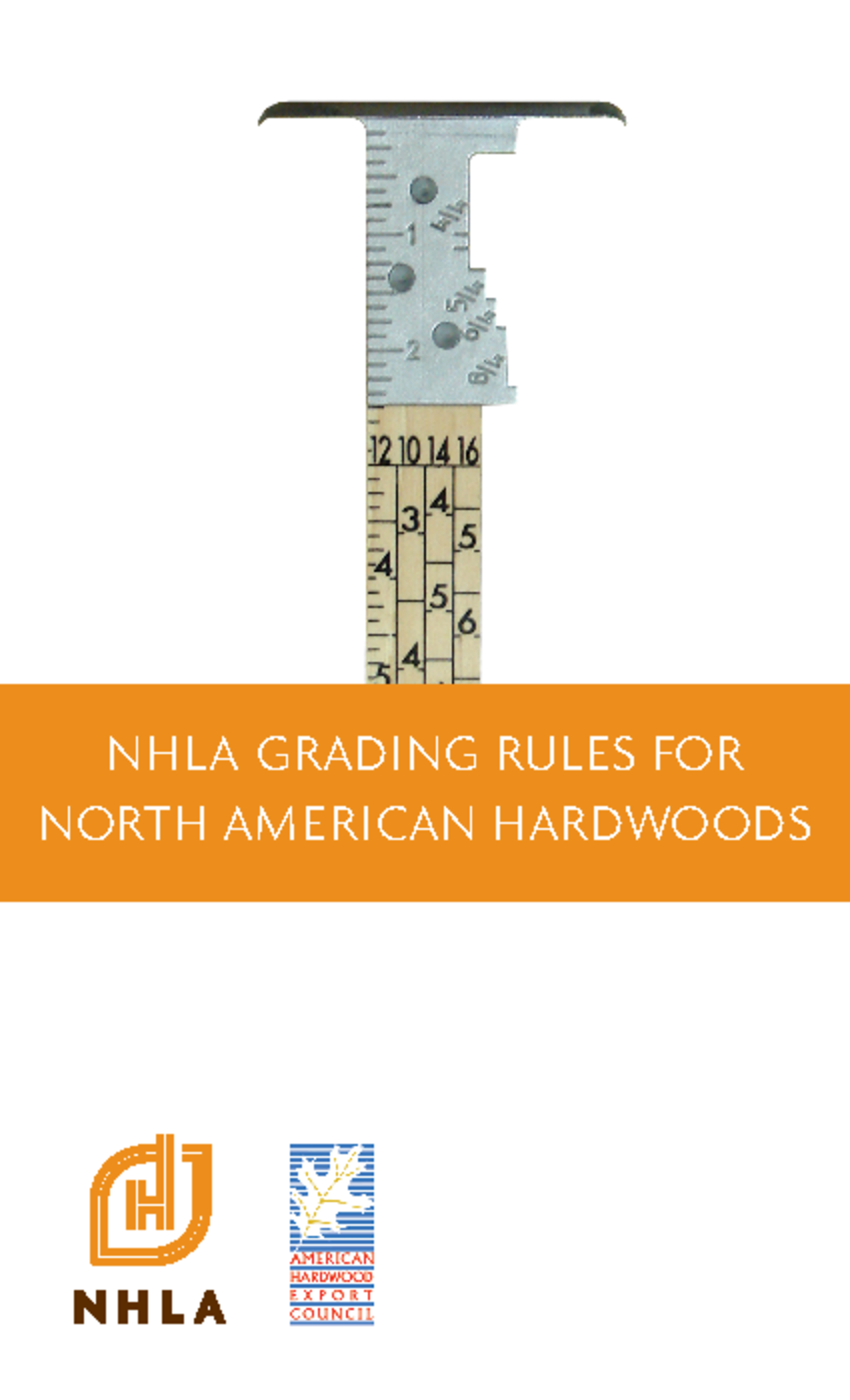 NHLA Grading Rules for North American Hardwoods NHLA GRADING RULES