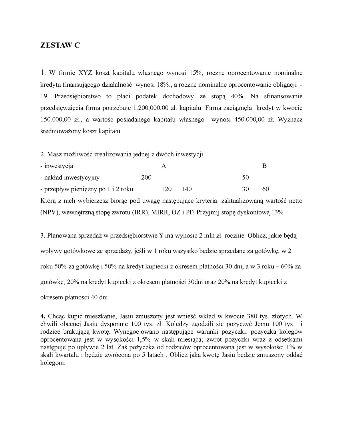 Finanse Przedsiębiorstw, Przykład Kolokwium - Zestaw C - ZESTAW C 1. W ...