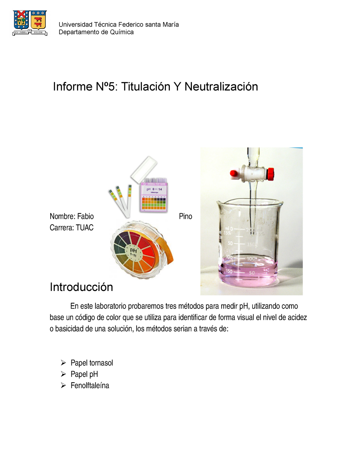 Informe 5 Quimica Federico Schmidt Universidad Cnica Federico Santa Mar Departamento De Qu Mica Informe Titulaci Neutralizaci Nombre Fabio Carrera Tuac Pino Studocu