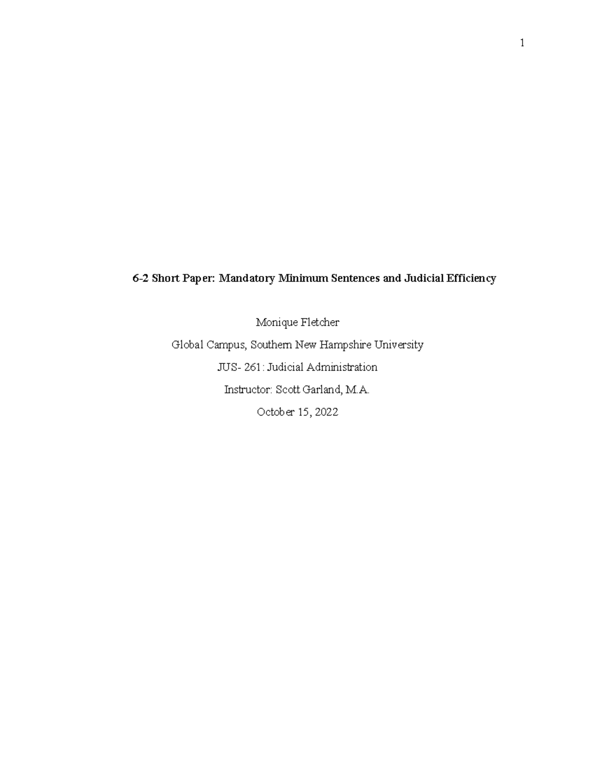 JUS- 261 Week 6 Assignment - 6-2 Short Paper: Mandatory Minimum ...