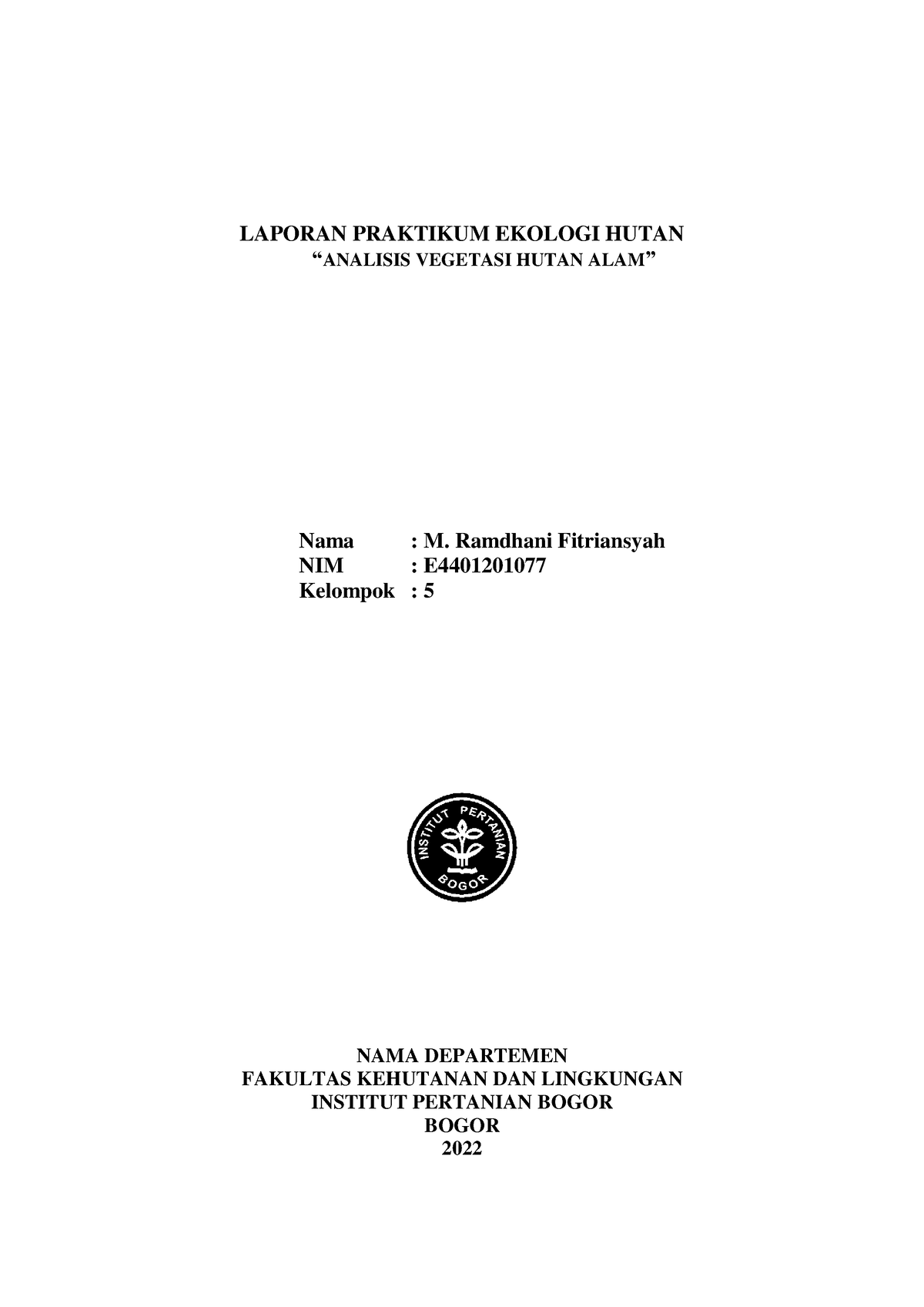 ANALISIS VEGETASI HUTAN ALAM - LAPORAN PRAKTIKUM EKOLOGI HUTAN ...