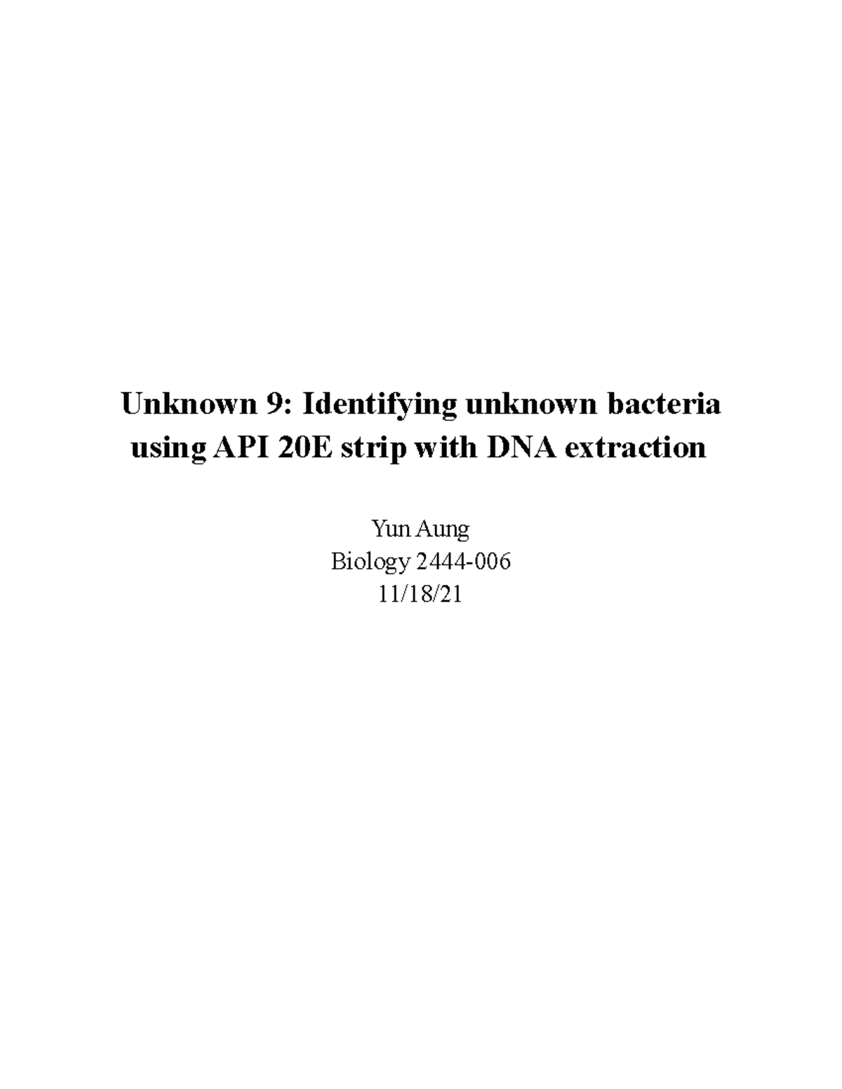 Unknown bacteria lab report Unknown 9 Identifying unknown bacteria using API 20E strip with