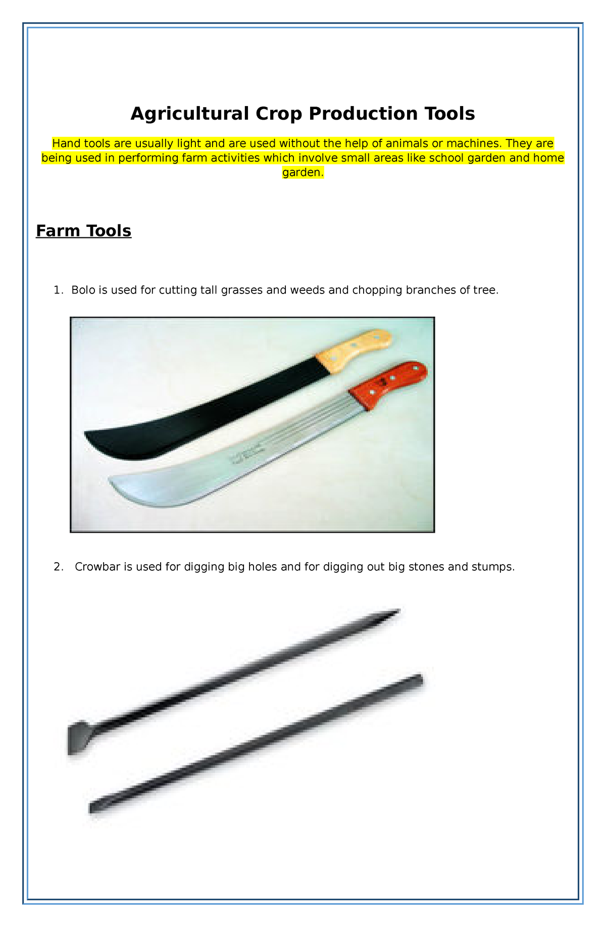 Agricultural Crop Production Tools They are being used in performing