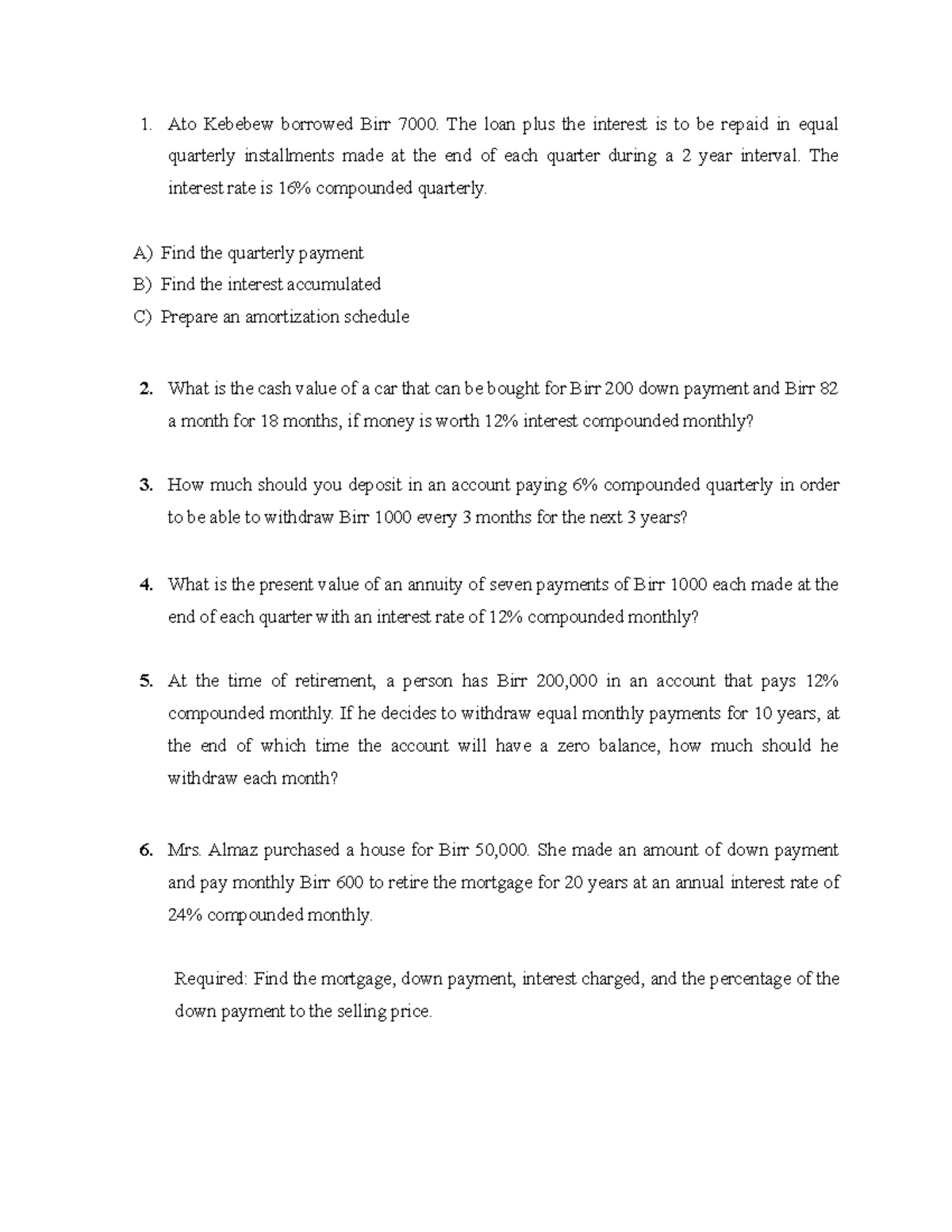 Fm worksheet new - Ato Kebebew borrowed Birr 7000. The loan plus the ...