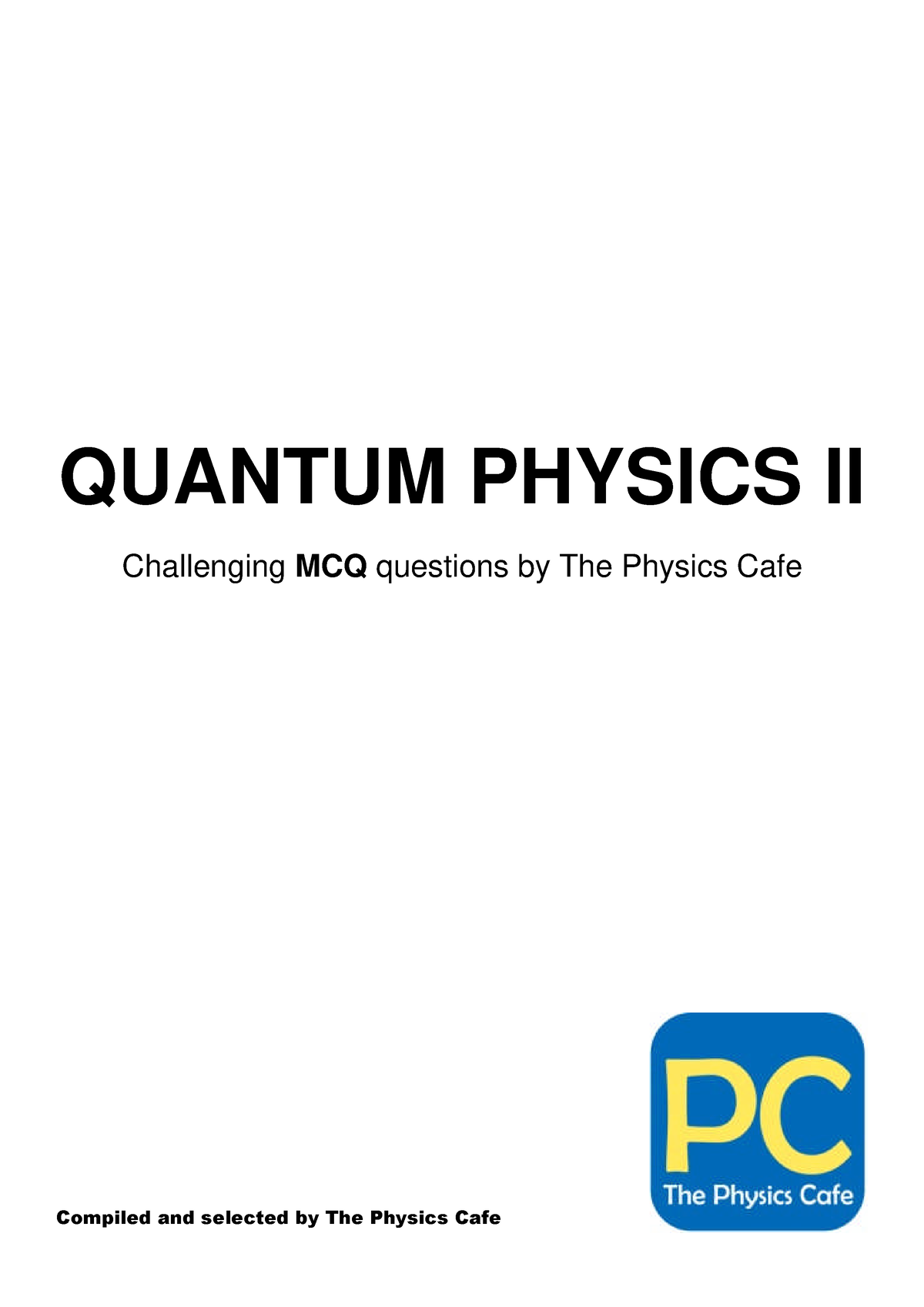 Quantum Physics 2 Mcq - QUANTUM PHYSICS II Challenging MCQ Questions By ...