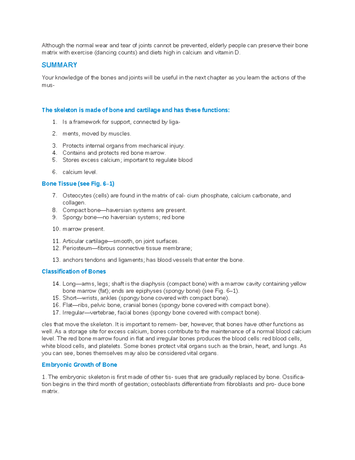 Anatomy notes 15 - Although the normal wear and tear of joints cannot ...