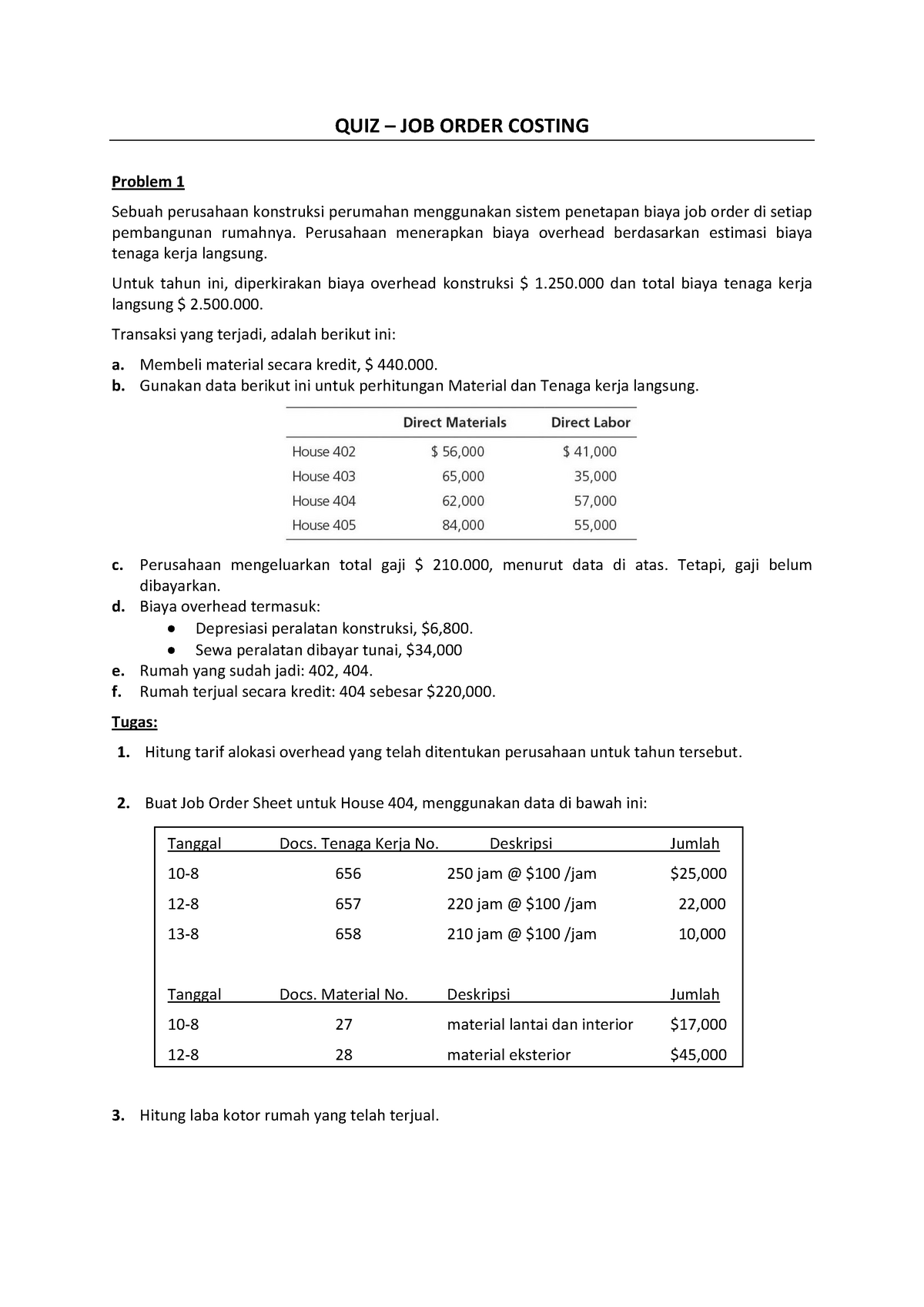 Quiz - Job Order Cost (INA) - QUIZ – JOB ORDER COSTING Problem 1 Sebuah ...