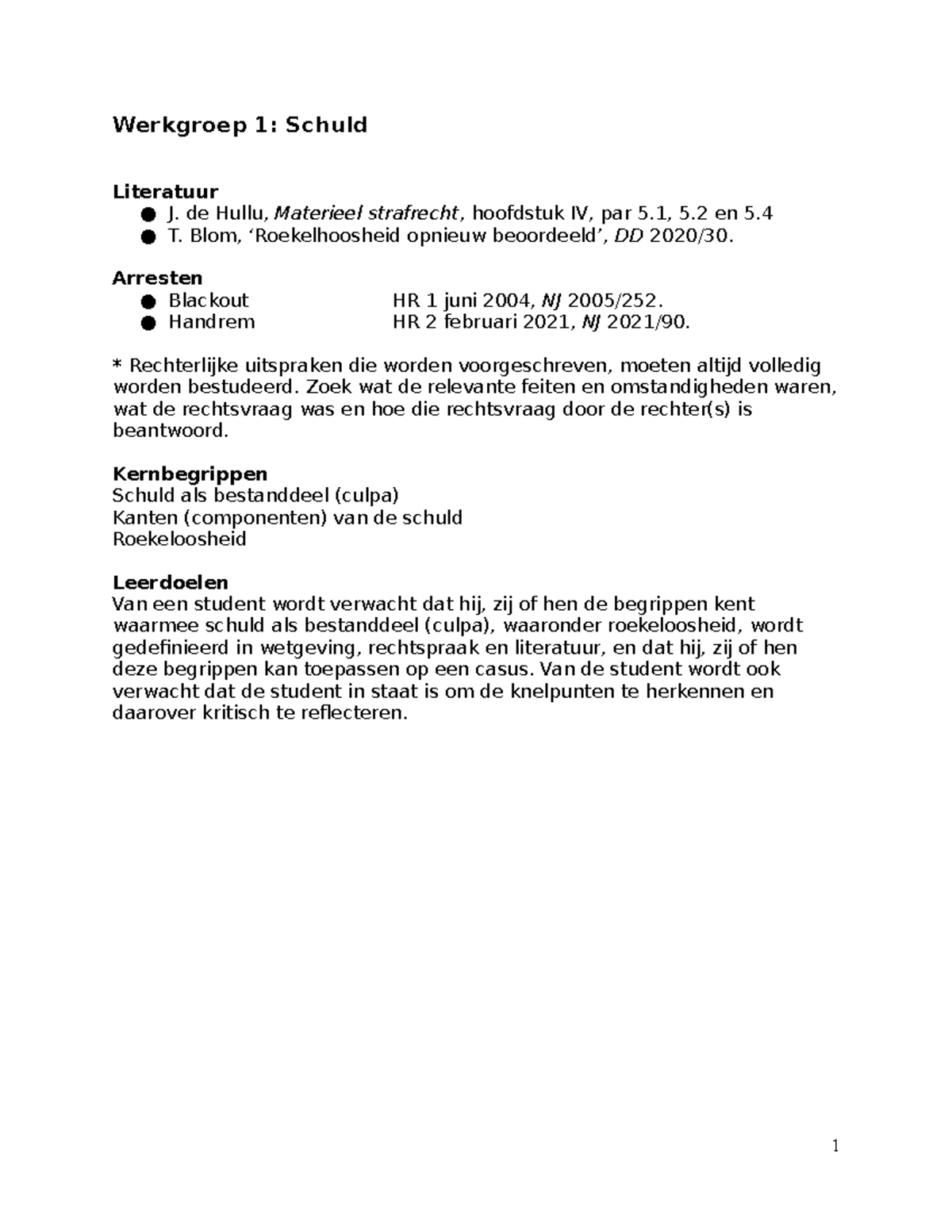 Materieel Strafrecht Week 1 - Werkgroep 1: Schuld Literatuur J. De ...