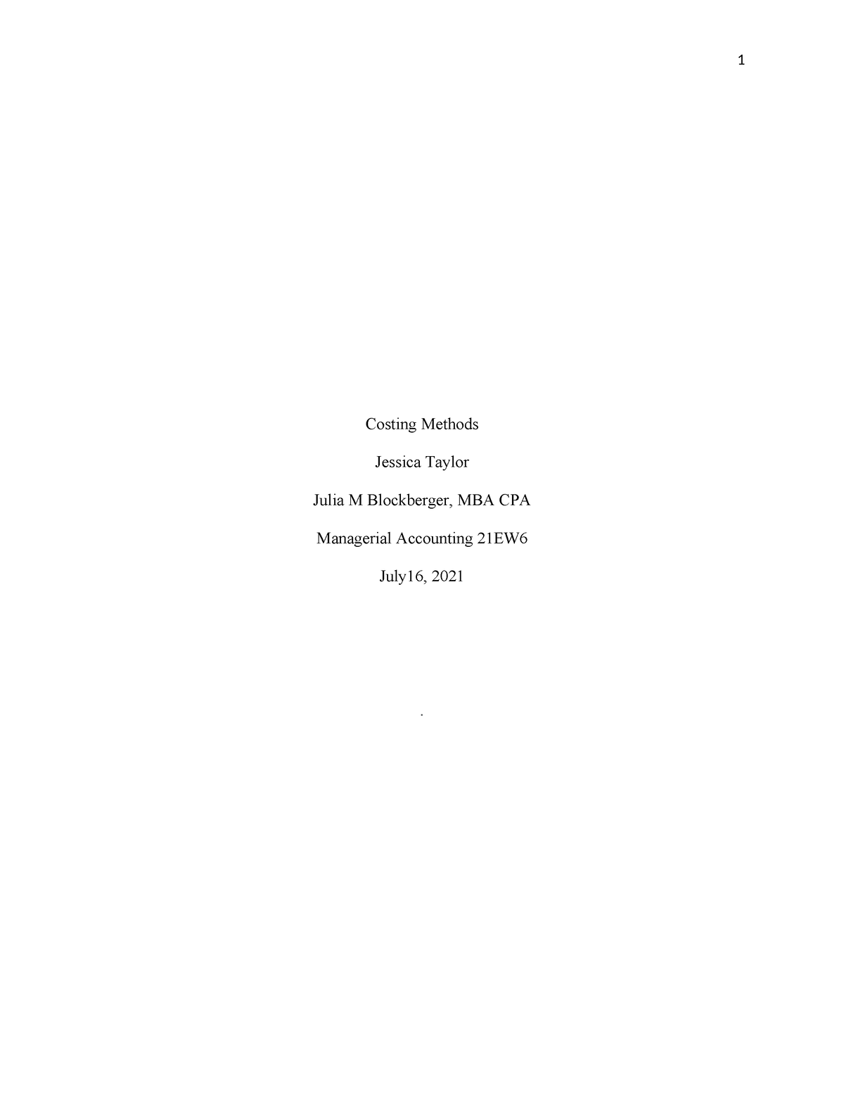 Costing methods paper complete - Costing Methods Jessica Taylor Julia M ...