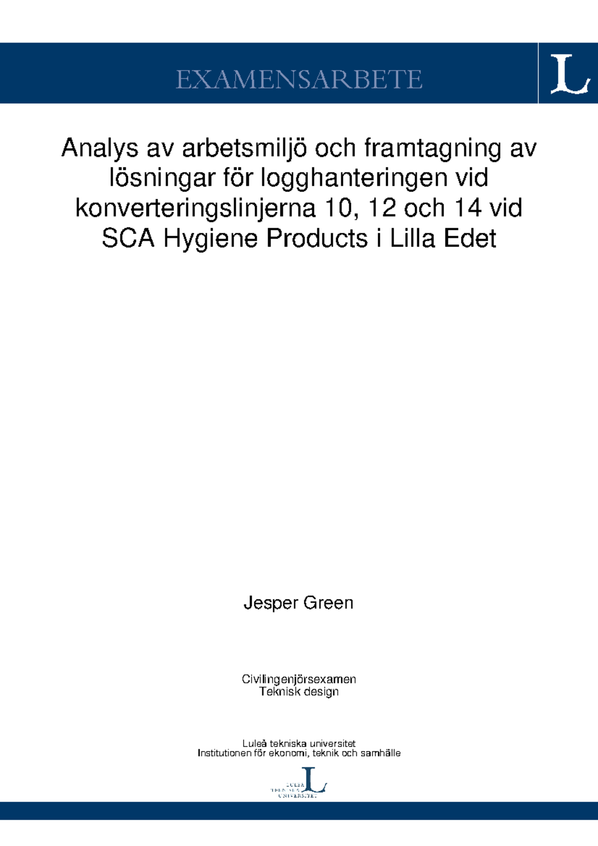 Examensarbete inom Teknisk Design EXAMENSARBETE Analys av arbetsmiljö