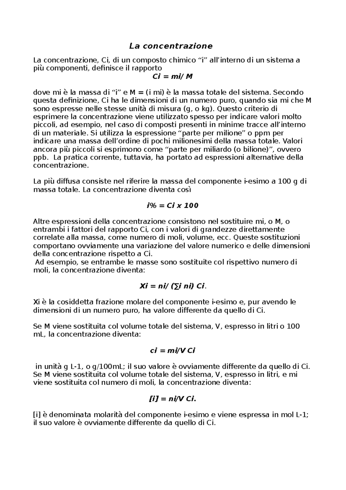 La concentrazione Secondo questa definizione, Ci ha le dimensioni di