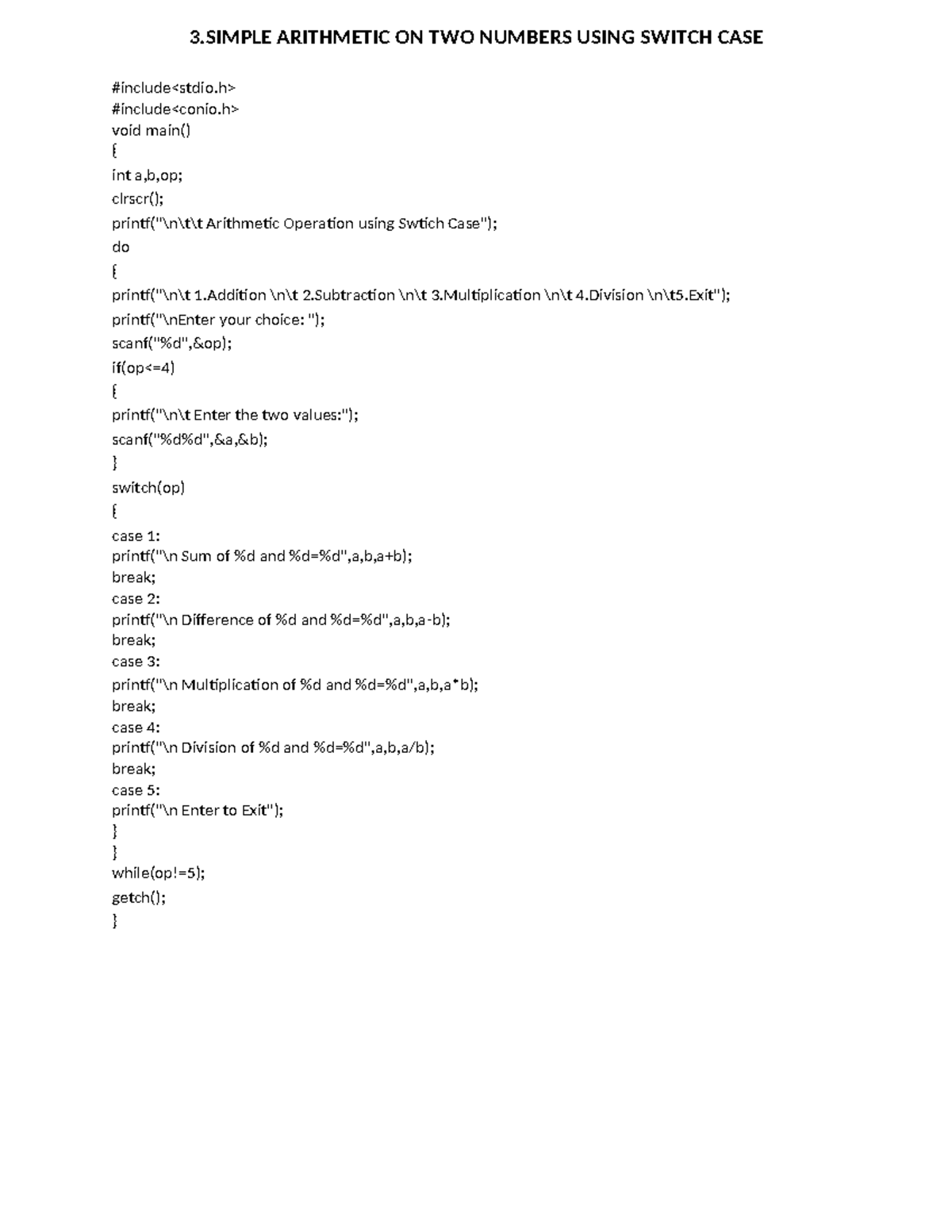 C Programs - 3 ARITHMETIC ON TWO NUMBERS USING SWITCH CASE #include ...