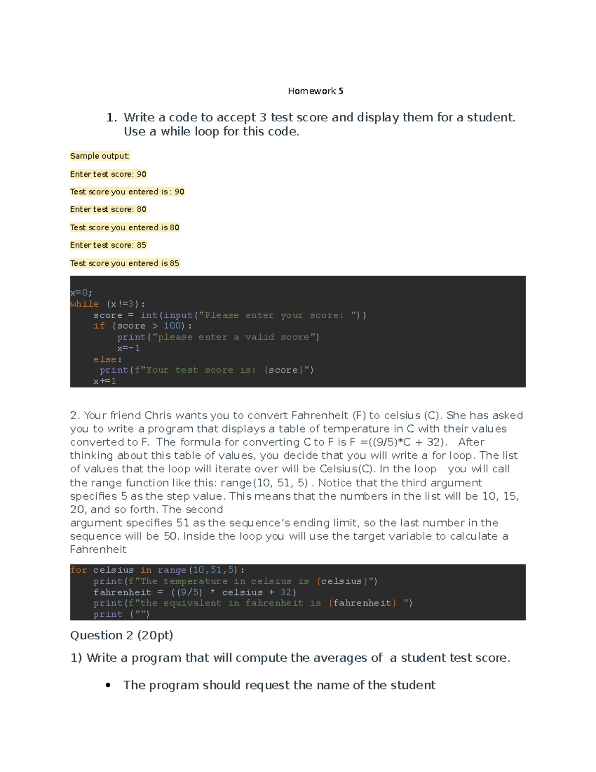 Homework 5 - program - Homework 5 1. Write a code to accept 3 test ...