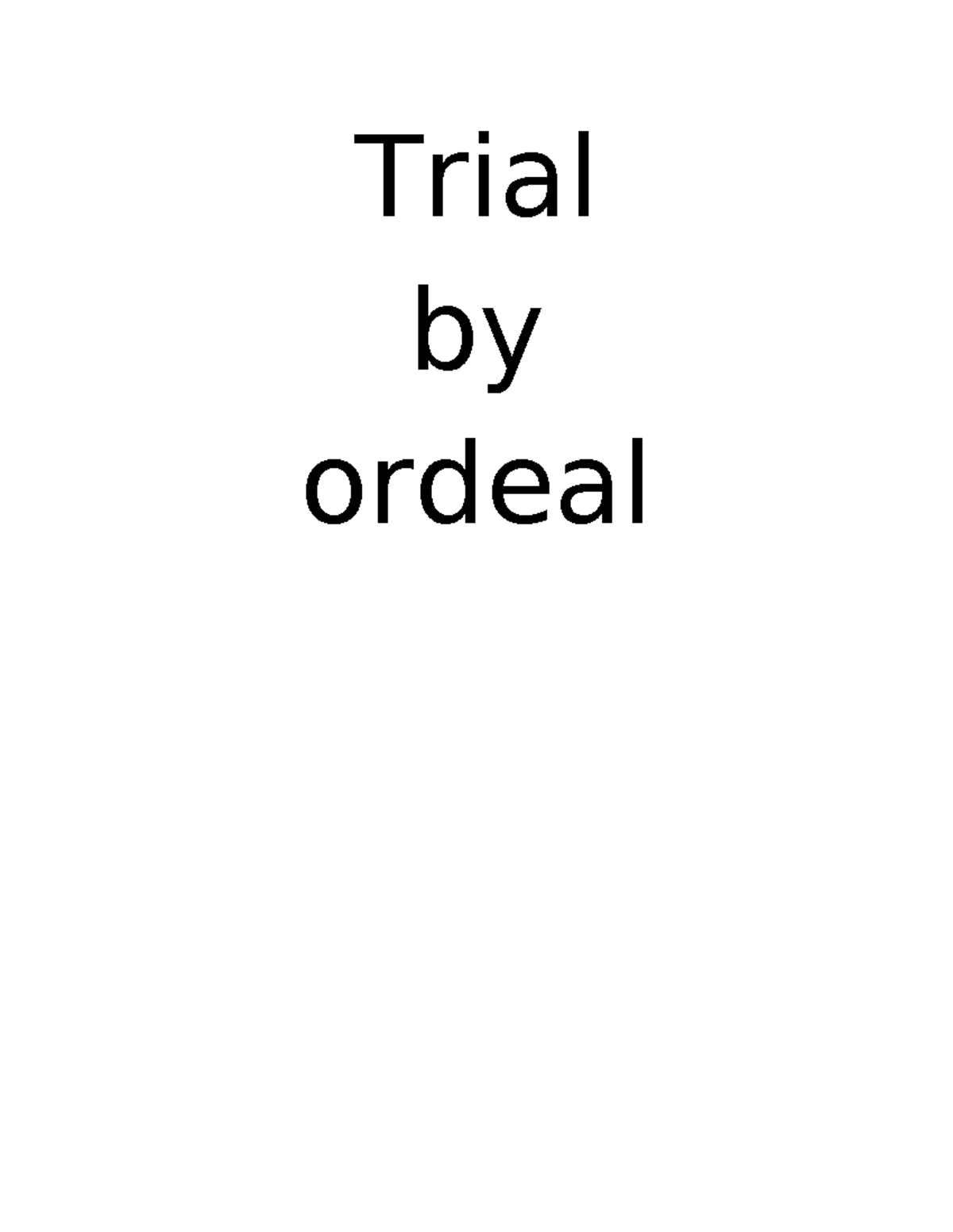 Trial by Ordeal Examples - Trial by ordeal Trial by Water or Ordeal of ...