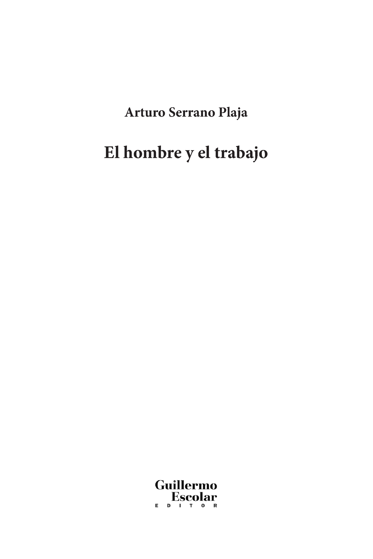 Poemas De Trabajo - Arturo Serrano Plaja El Hombre Y El Trabajo ª ...