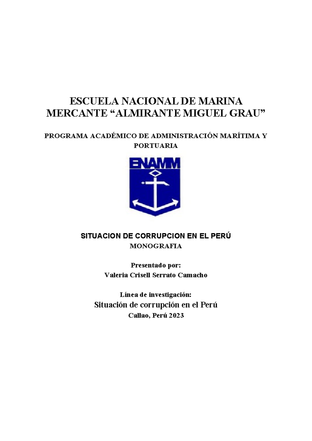 Monografía DE LA Corrupción EL PERÚ Valeria Serrato ESCUELA NACIONAL