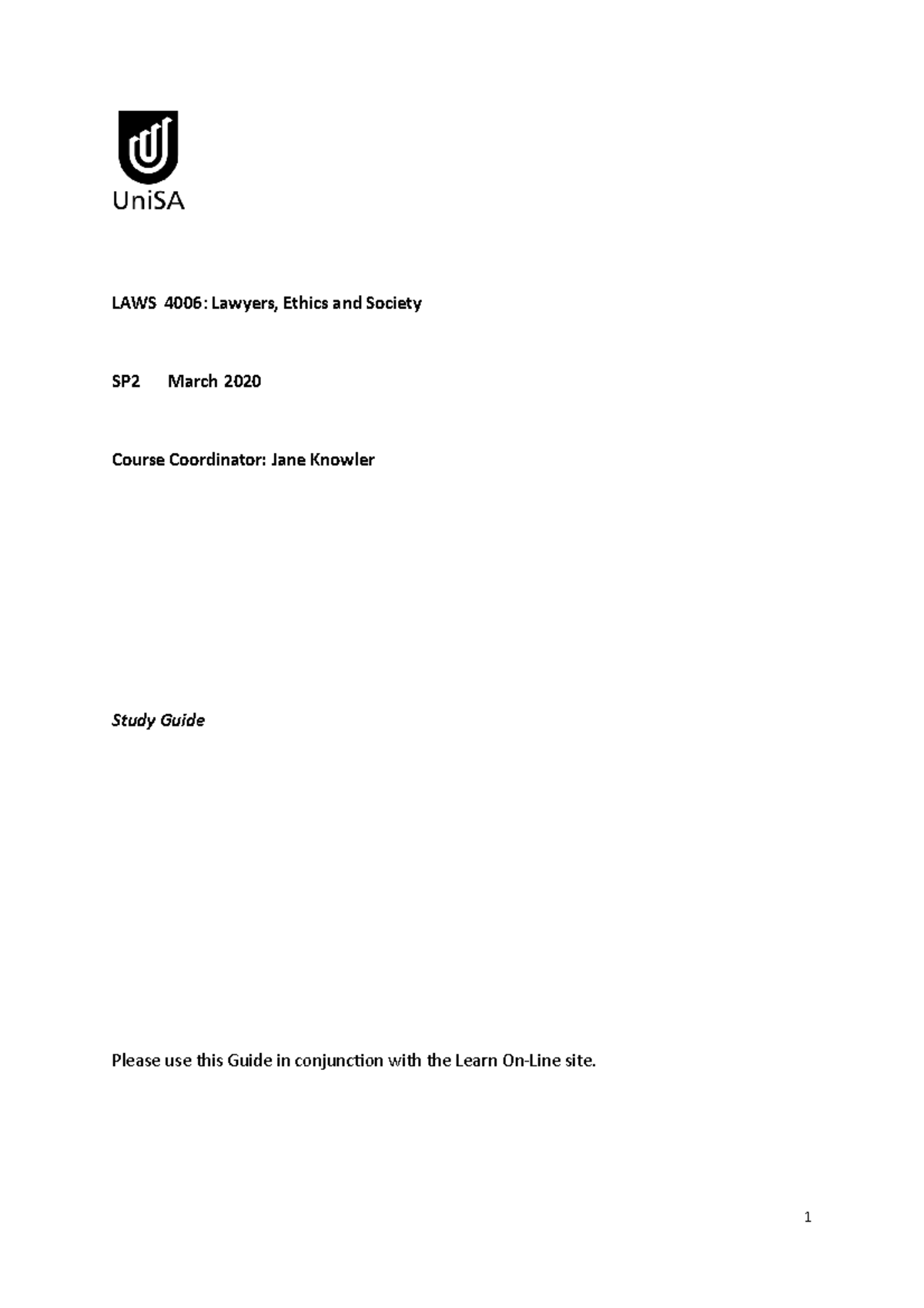 Study Guide 2020 LAWS 4006 Lawyers, Ethics and Society SP2 March 2020 Course Coordinator