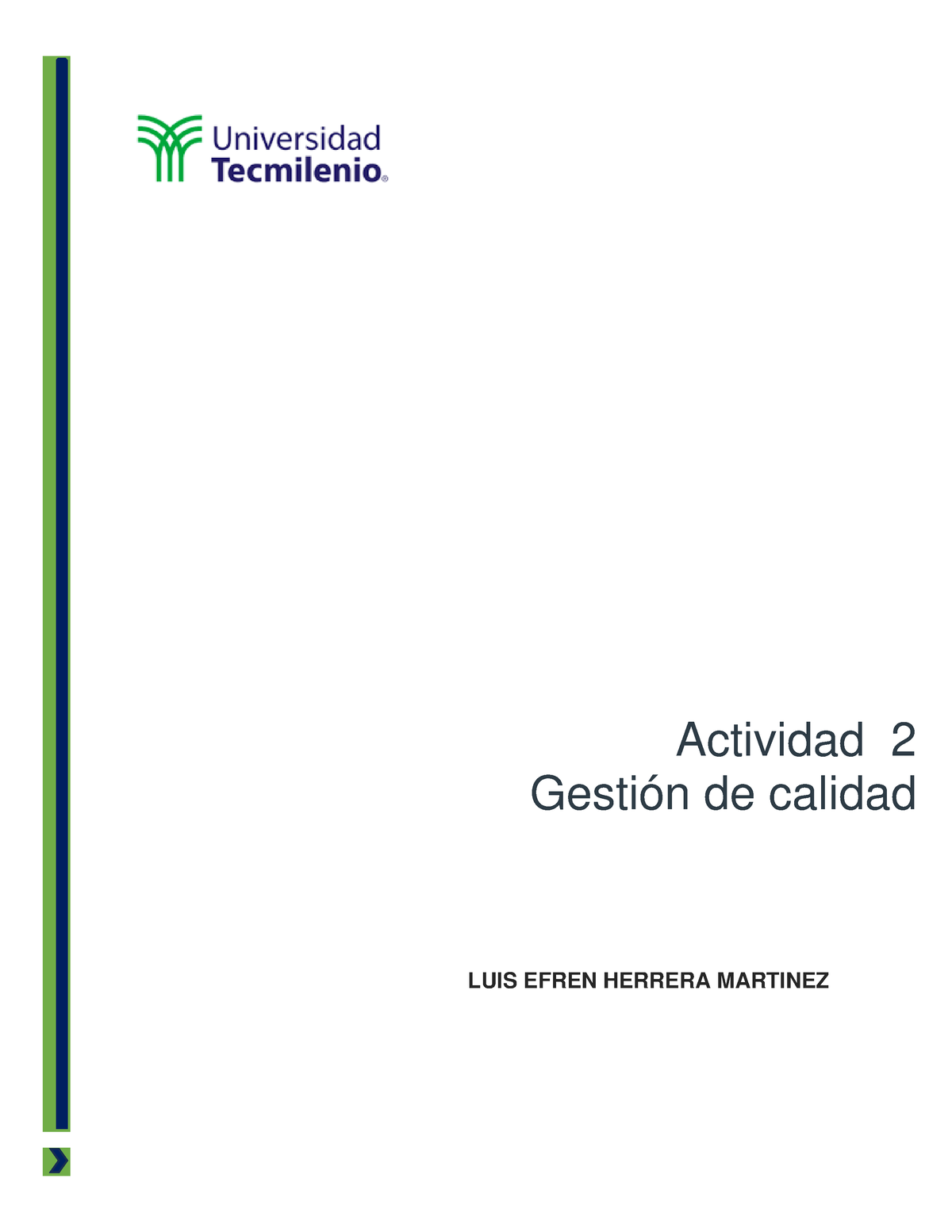 Actividad 2 Gestión De Calidad - 1. Actividad 2 Gestión De Calidad LUIS ...