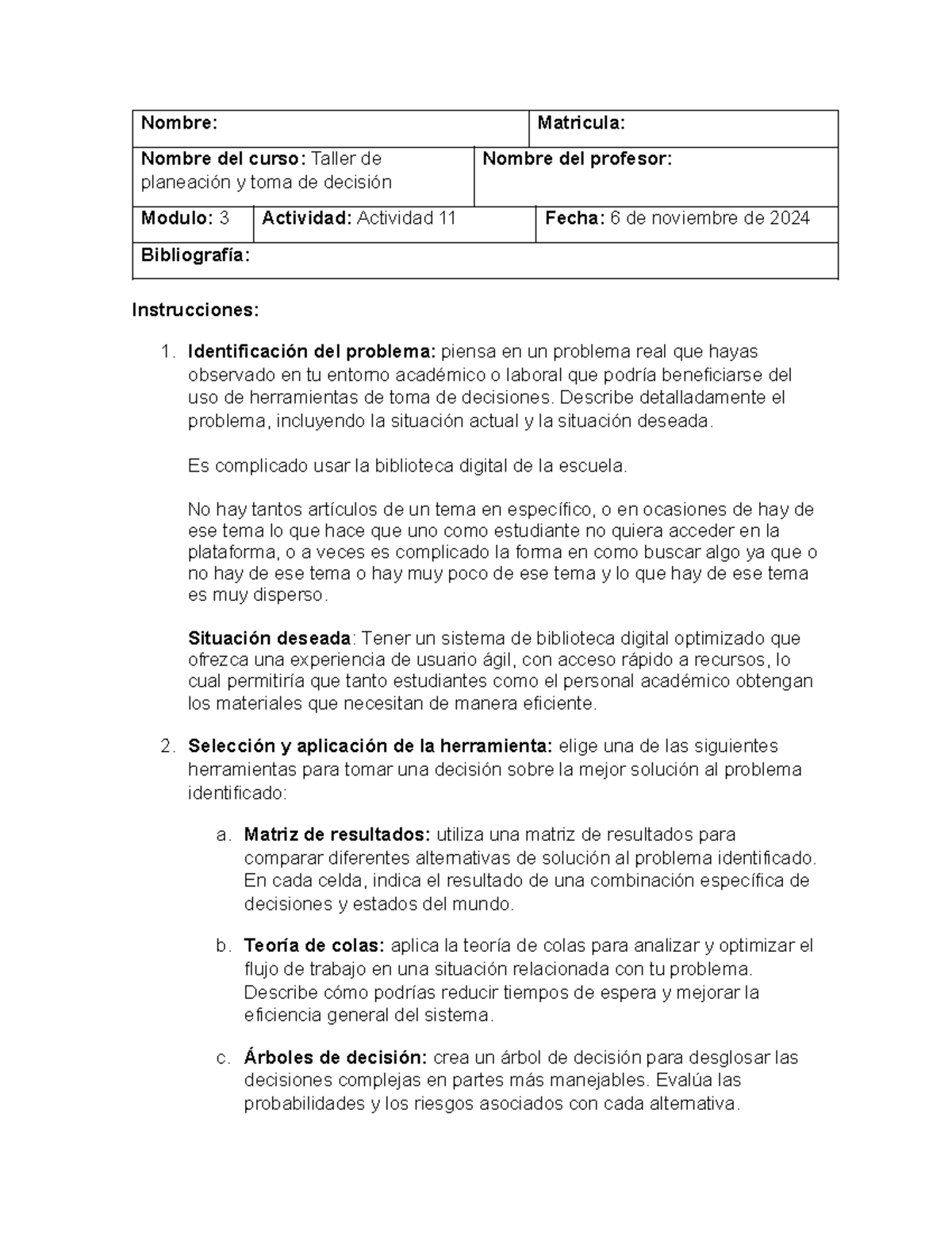 Act 11 decisiones - Nombre: Matricula: Nombre del curso: Taller de ...