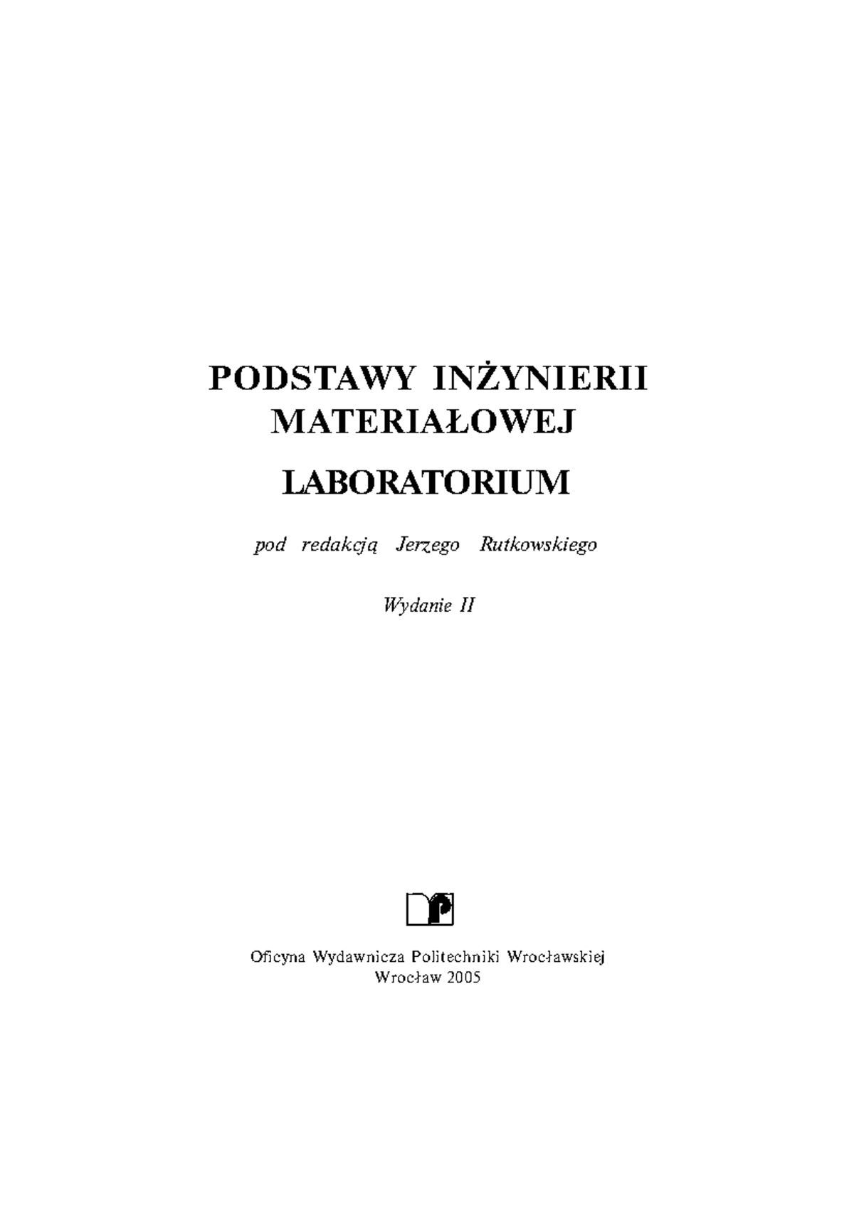 Skrypt PIM - PODSTAWY INŻYNIERII MATERIAŁOWEJ LABORATORIUM pod redakcją