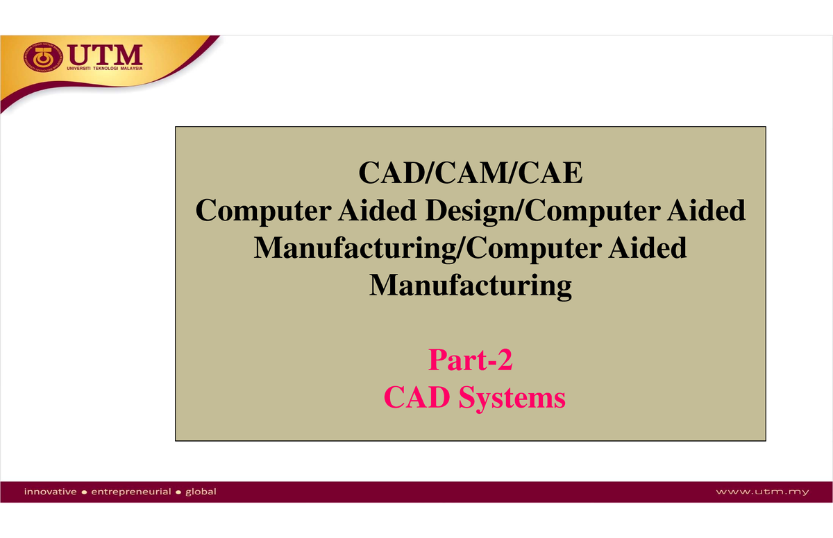 Slide 03-CAD System - Dr Rozaimi - CAD/CAM/CAE Computer Aided Design ...