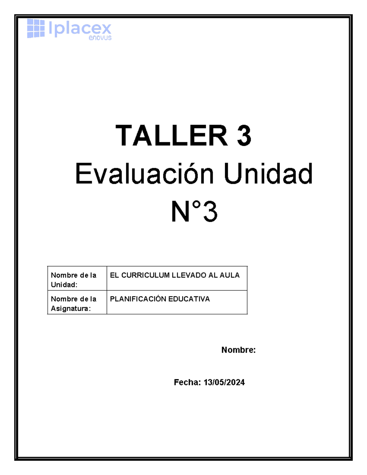 Taller 3 Evaluacion Iplacex - TALLER 3 Evaluación Unidad N° Nombre ...