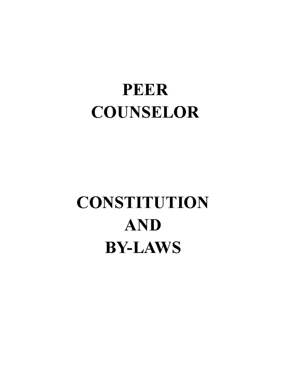Peer Counselor Constitution AND BYLAWS PEER COUNSELOR CONSTITUTION