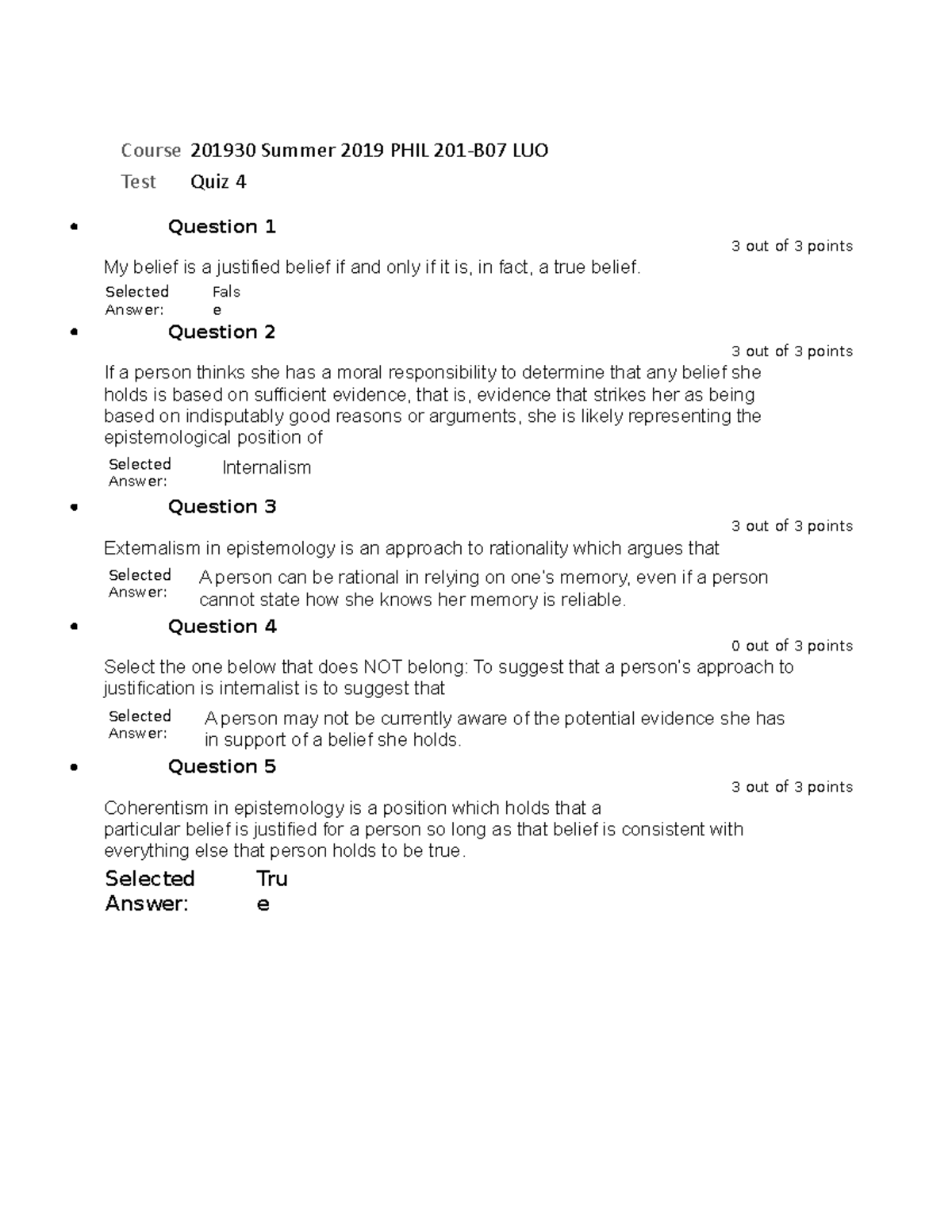 Quiz 4 - Quiz 4 - Course201930 Summer 2019 PHIL 201-B07 LUO Test Quiz 4 ...