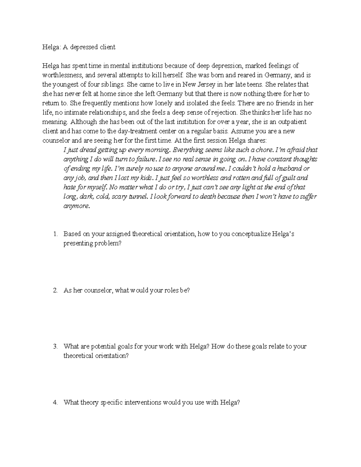 Case of Helga - Ethical case study - Helga: A depressed client Helga ...