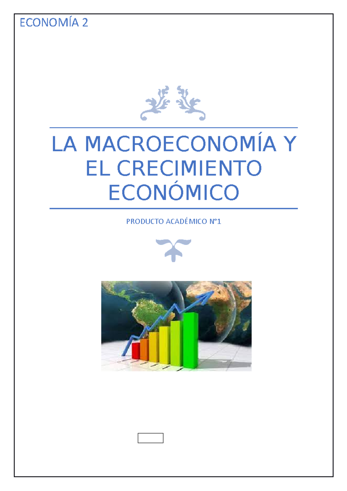 Economía 2-PA.N°1 - LA MACROECONOMÍA Y EL CRECIMIENTO ECONÓMICO ...