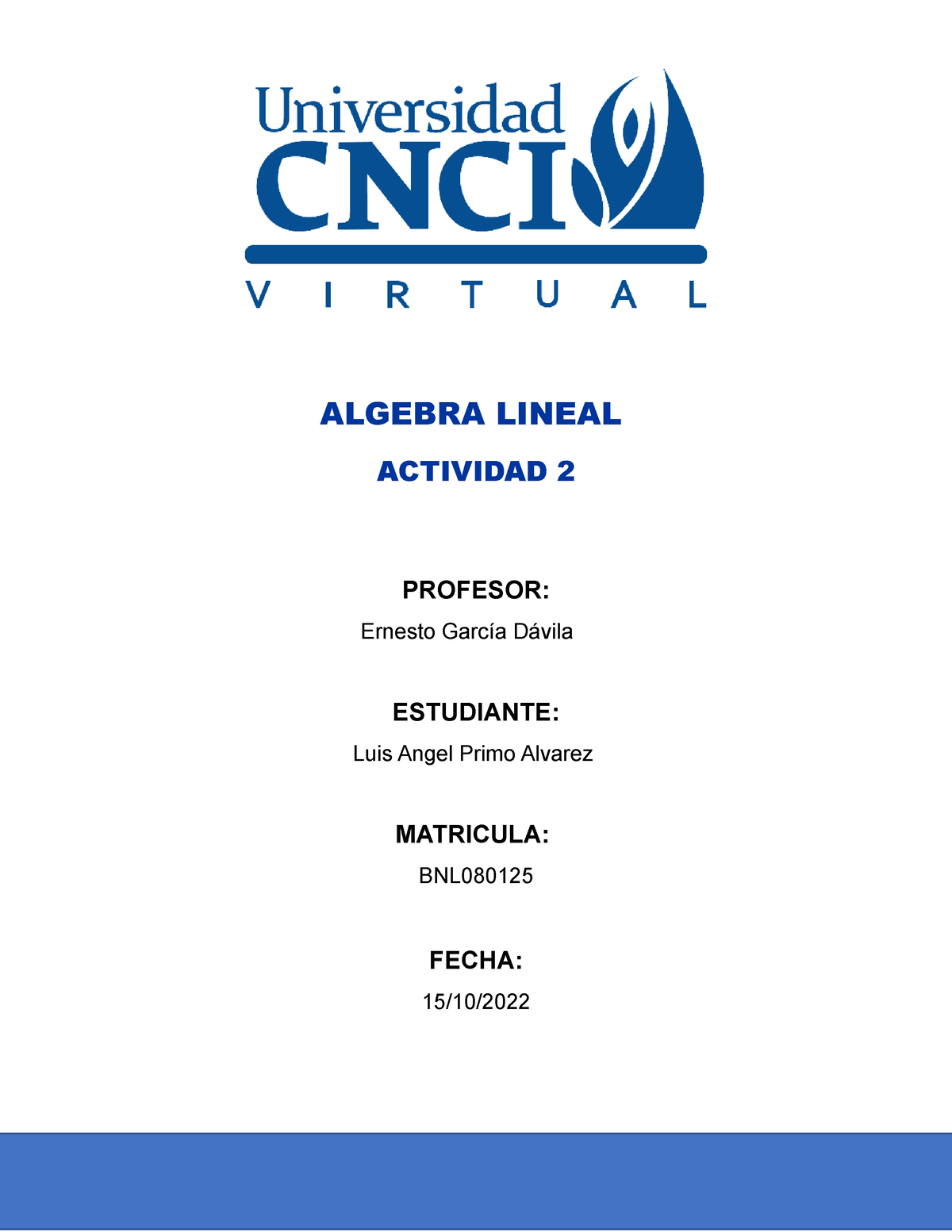 Actividad 1 Albebra Lineal - ALGEBRA LINEAL ACTIVIDAD 2 PROFESOR ...