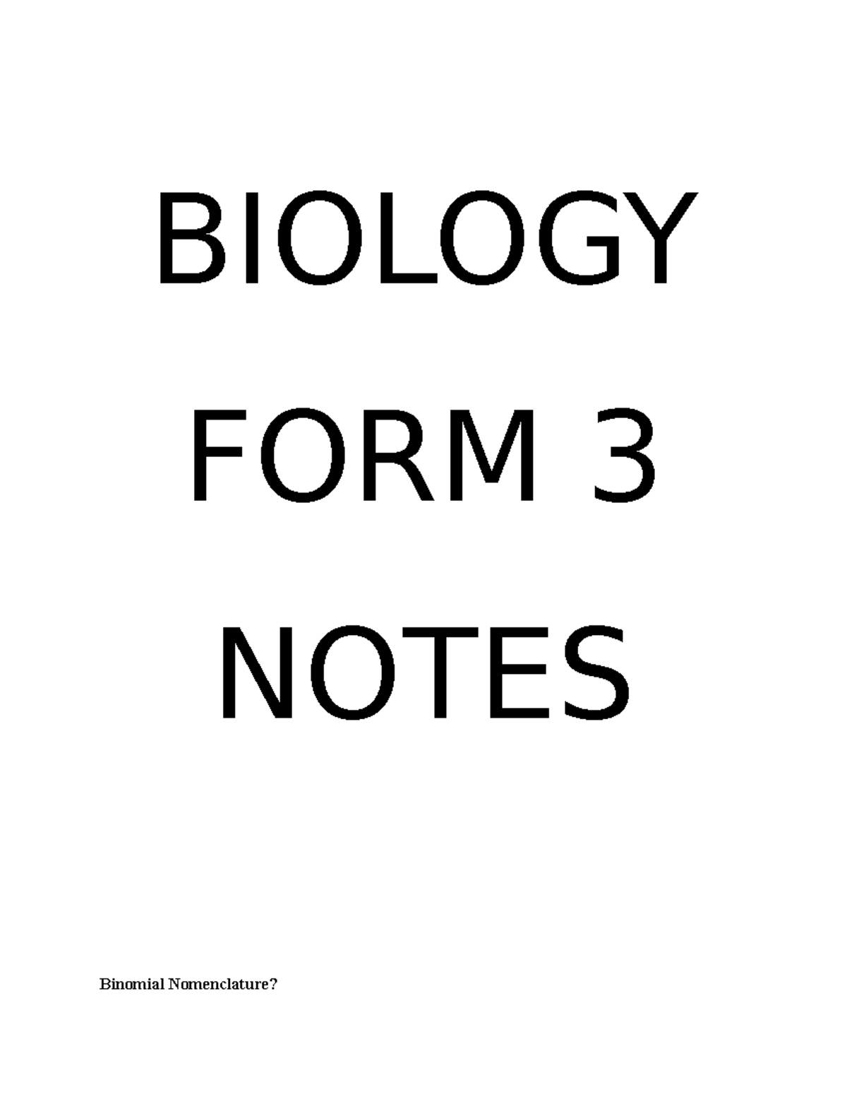 Biology form 3 notes - Clinical - BIOLOGY FORM 3 NOTES Binomial ...