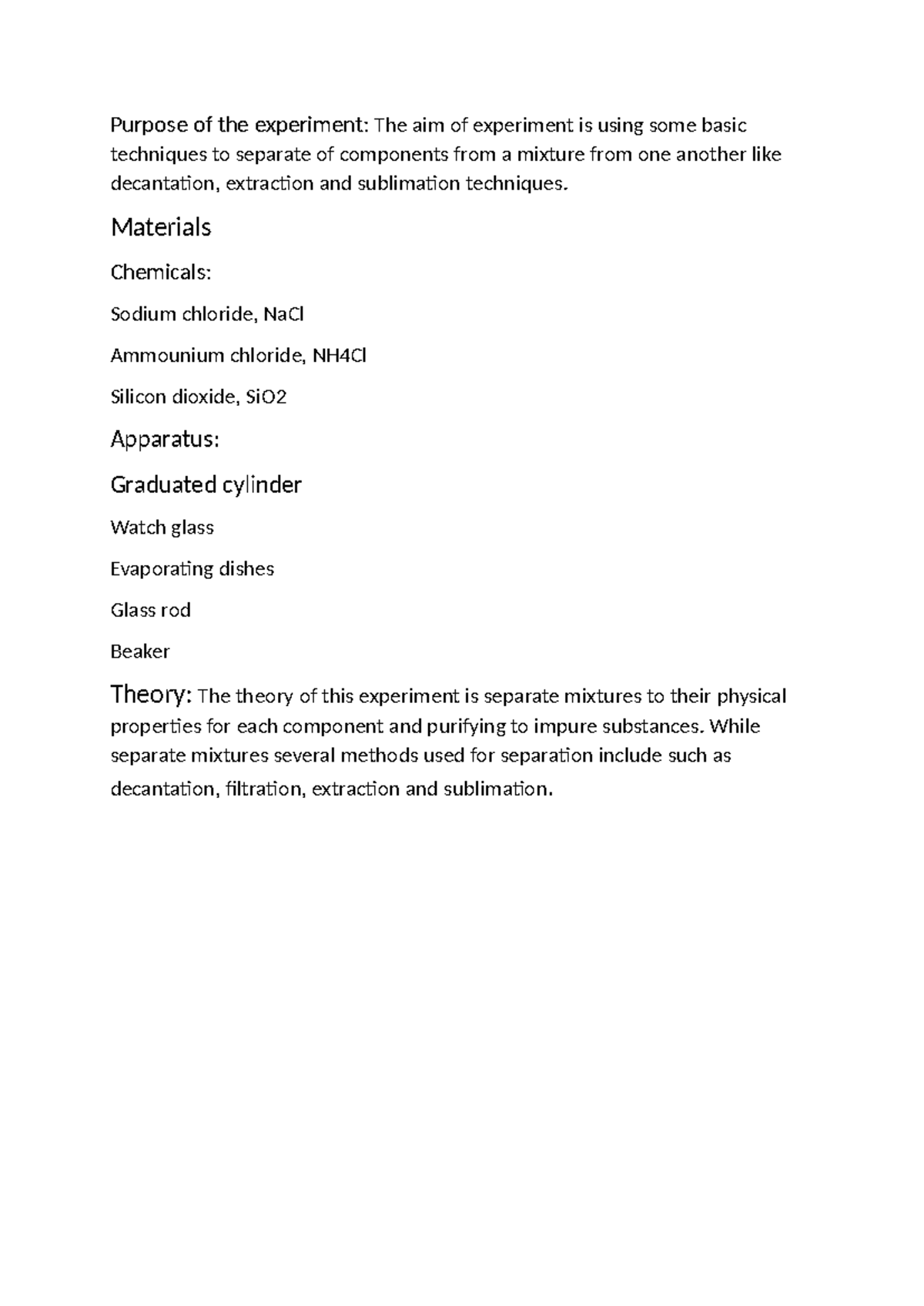 Purpose of the experiment Materials Chemicals Sodium chloride, NaCl