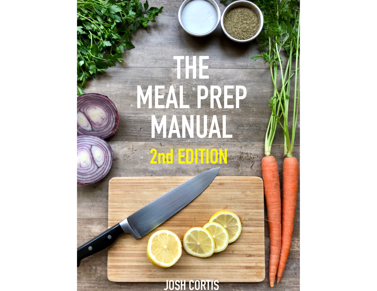 The Meal Prep Manual - The Best Meal Prep Recipes On The Planet