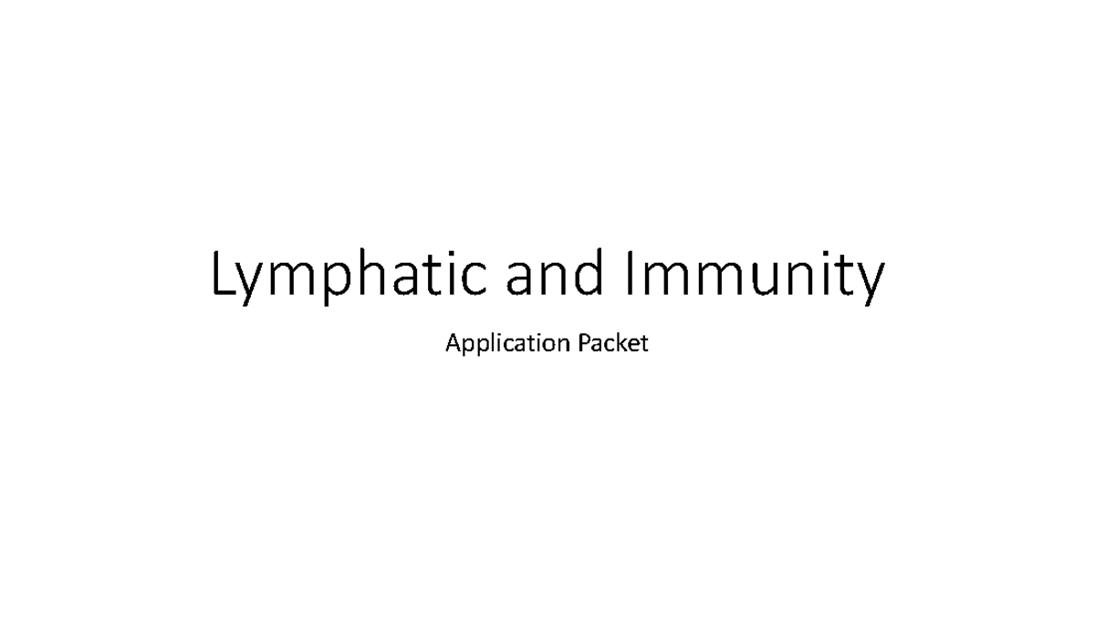 lymphatic-immune application packet - Lymphatic and Immunity ...