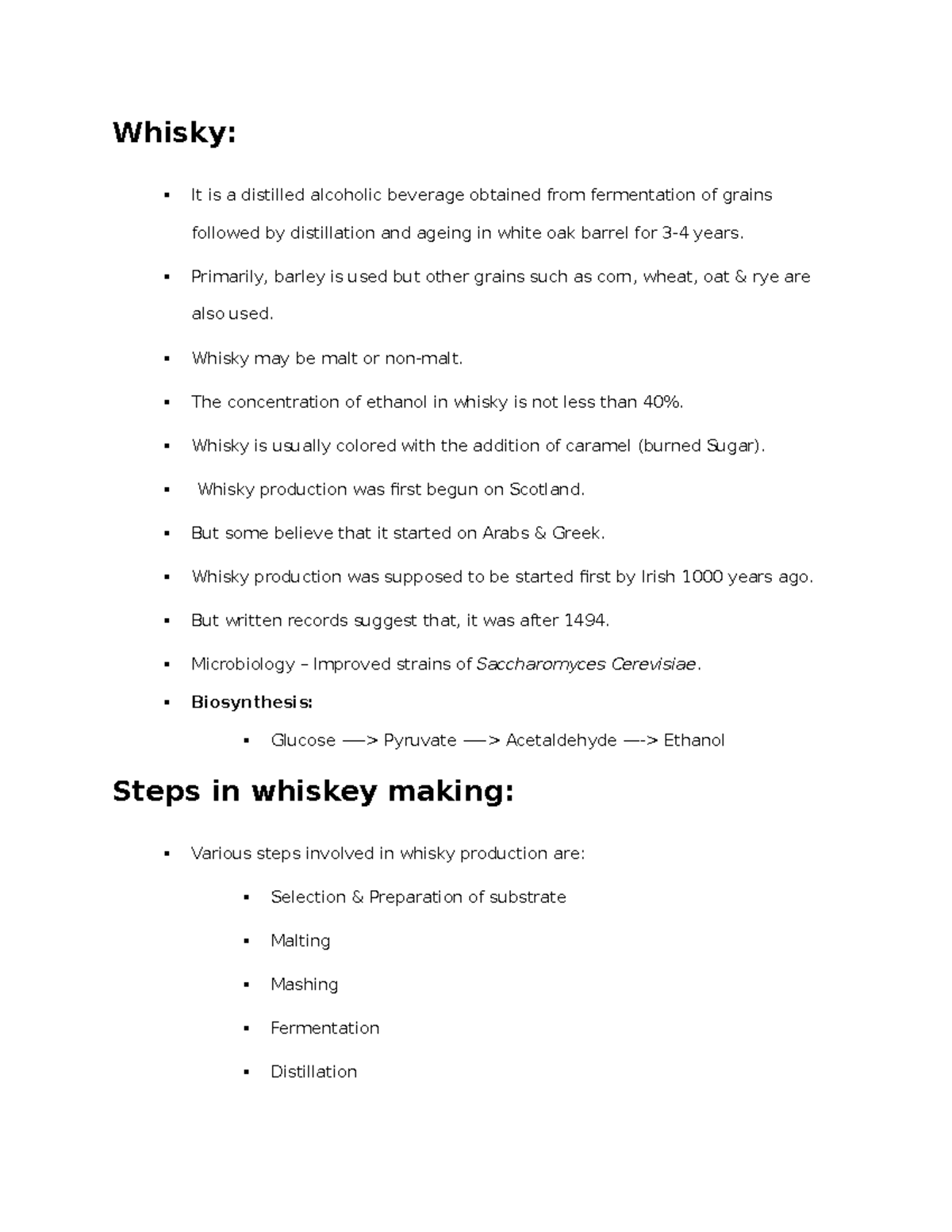 Biology Science 105 Whisky It is a distilled alcoholic beverage
