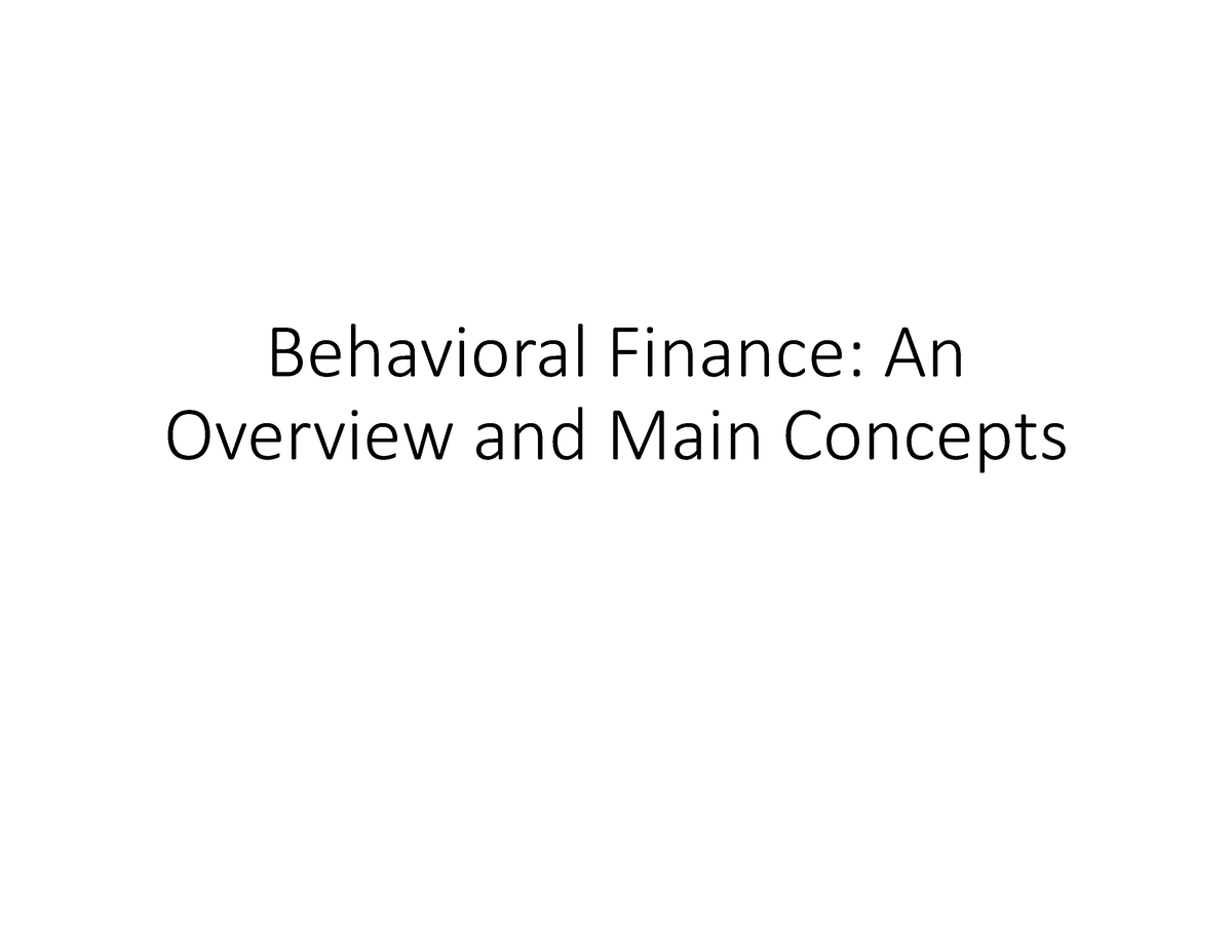 Behavioral Finance - An Overveiw And Main Concepts - Behavioral Finance ...