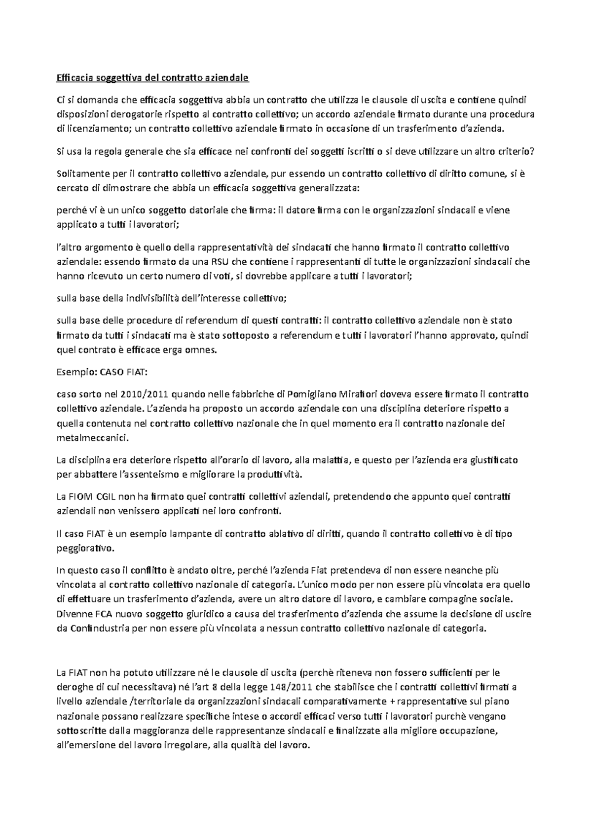 Efficacia soggettiva del contratto aziendale Si usa la regola