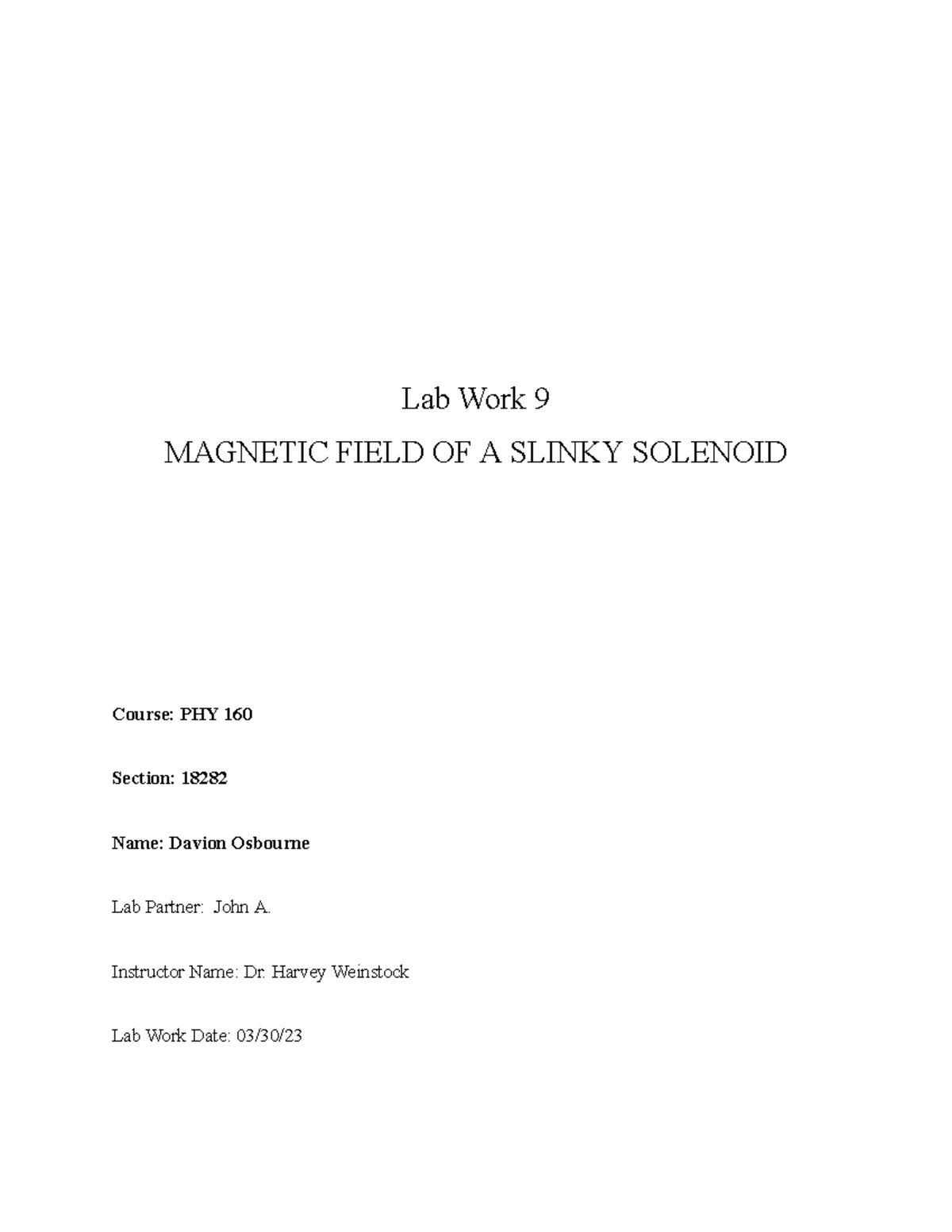 Field OF A Slinky Solenoid Lab Work 9 FIELD OF A