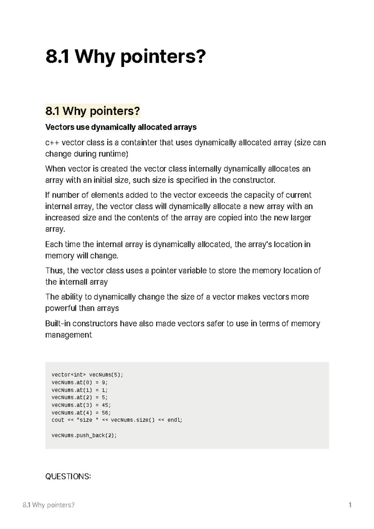 8.1 Why pointers? 8 Why pointers? 8 Why pointers? Vectors use