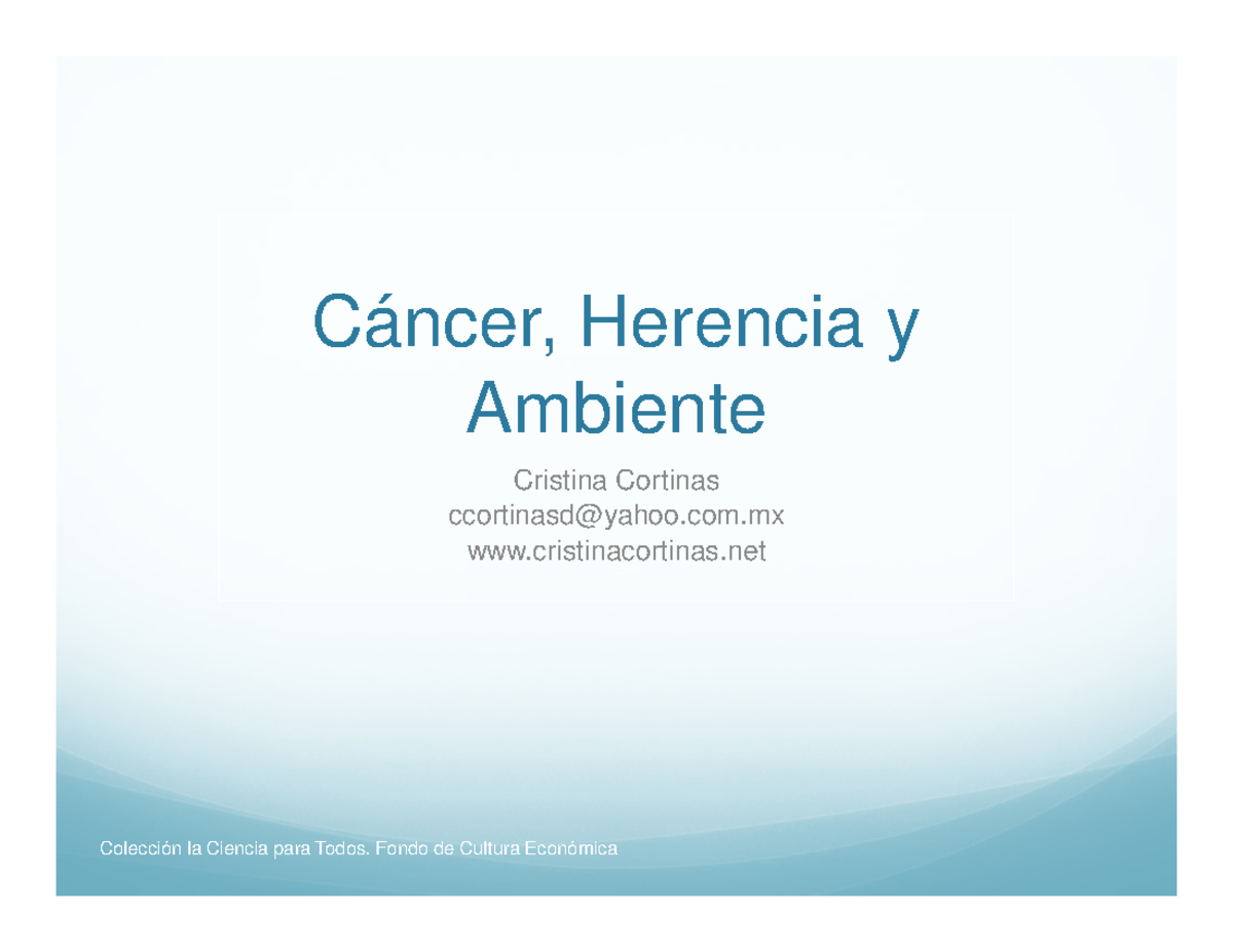 Cancer Herencia y Ambiente - Cáncer, Herencia y Ambiente Cristina