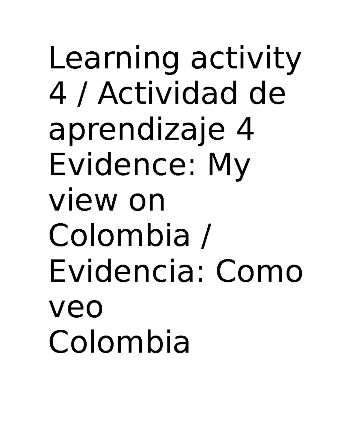 Evidence My view on Colombia - Learning activity 4 / Actividad de ...