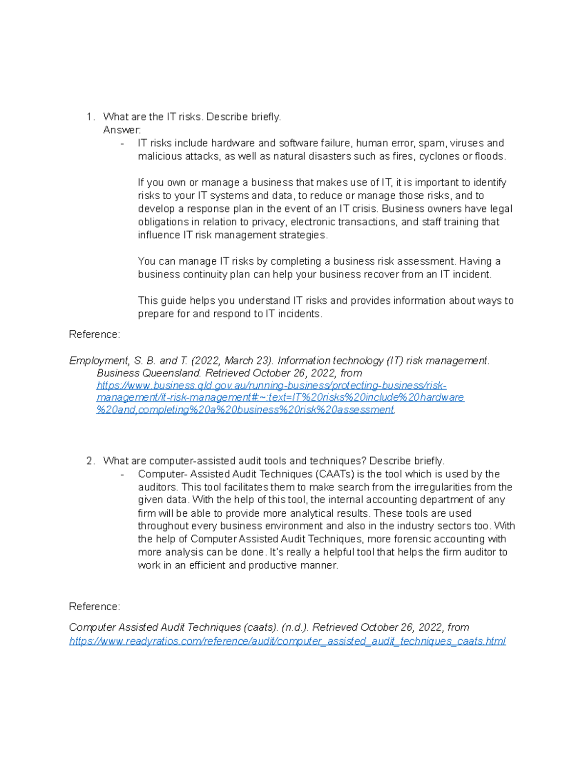 M ACE 1 IT risks include hardware and software failure, human error