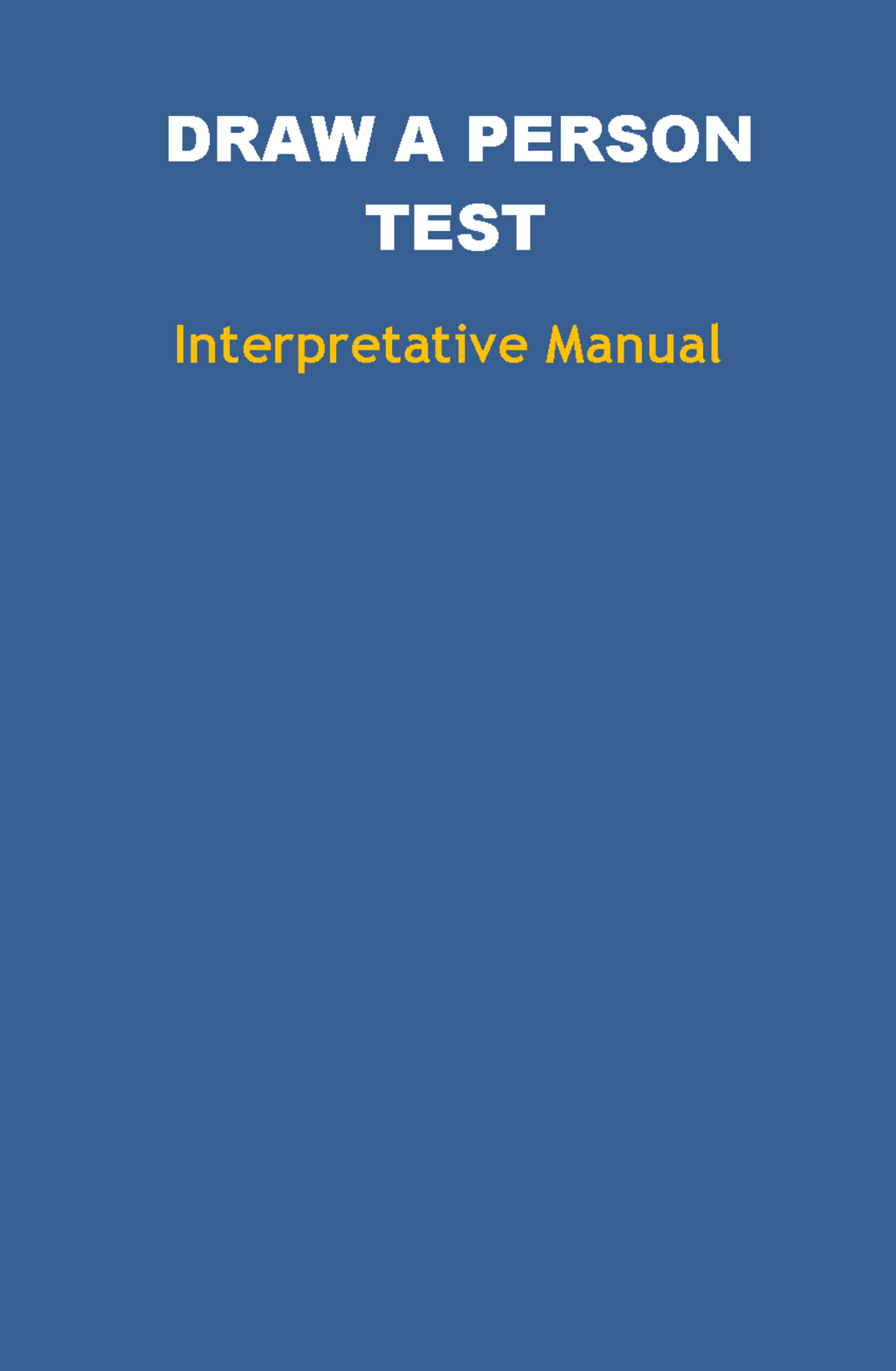 Draw a person test test DRAW A PERSON TEST Interpretative Manual